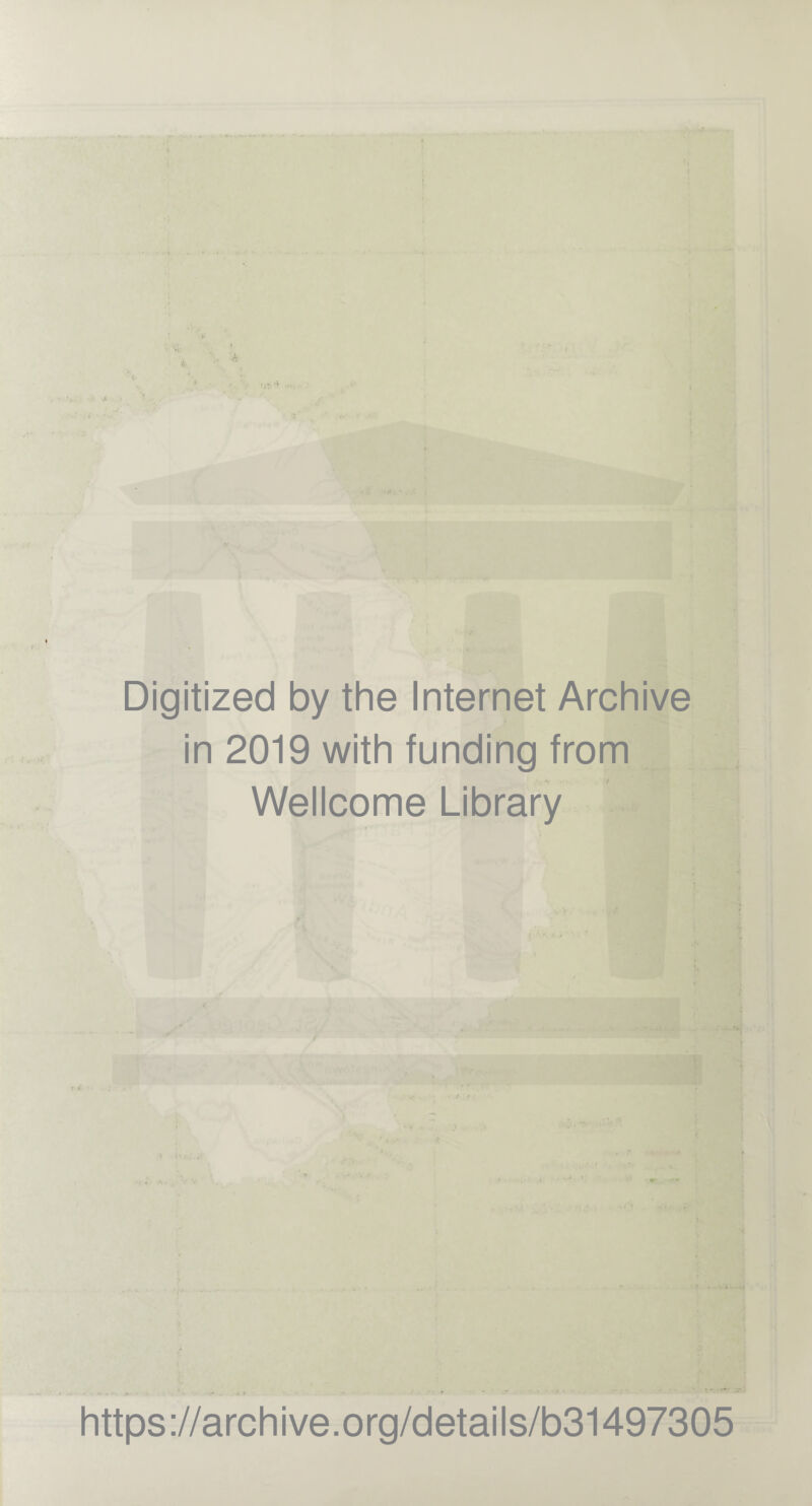 Digitized by the Internet Archive in 2019 with funding from Wellcome Library https://archive.org/details/b31497305