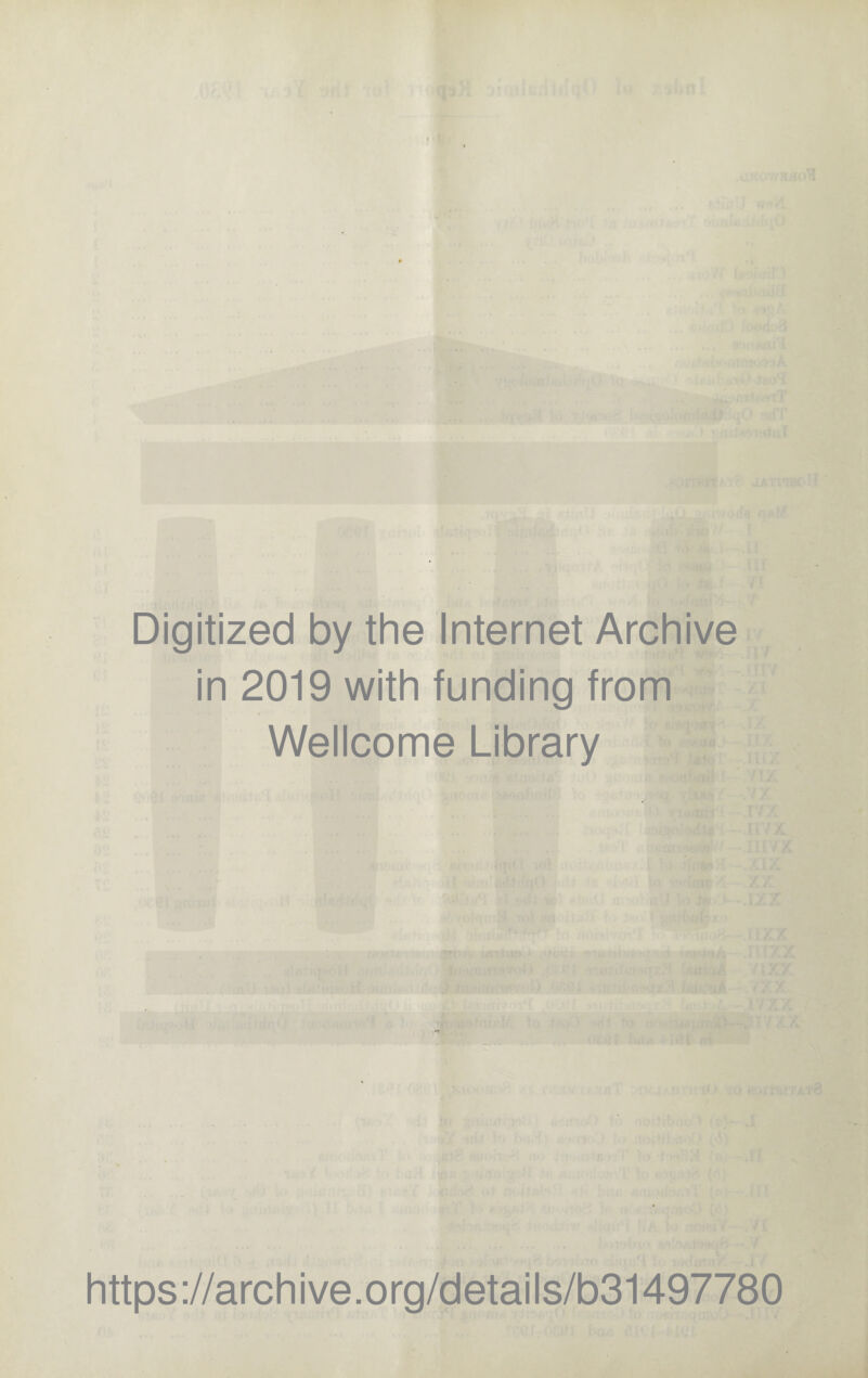 Digitized by the Internet Archive in 2019 with funding from Wellcome Library https://archive.org/details/b31497780