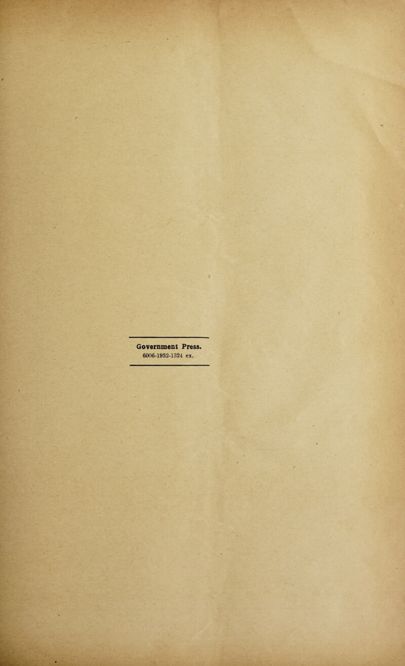 Government Press. 6006-1932-1324: ex.