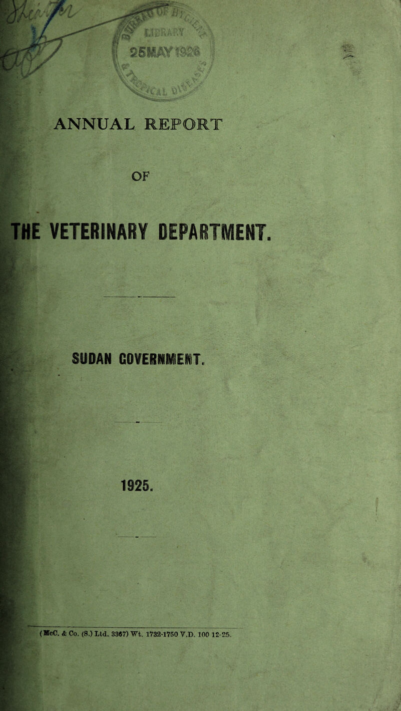 •cr-'?;5 OF THE VETERINARY DEPARTMENT. SUDAN GOVERNMENT. 1925. tf. f V