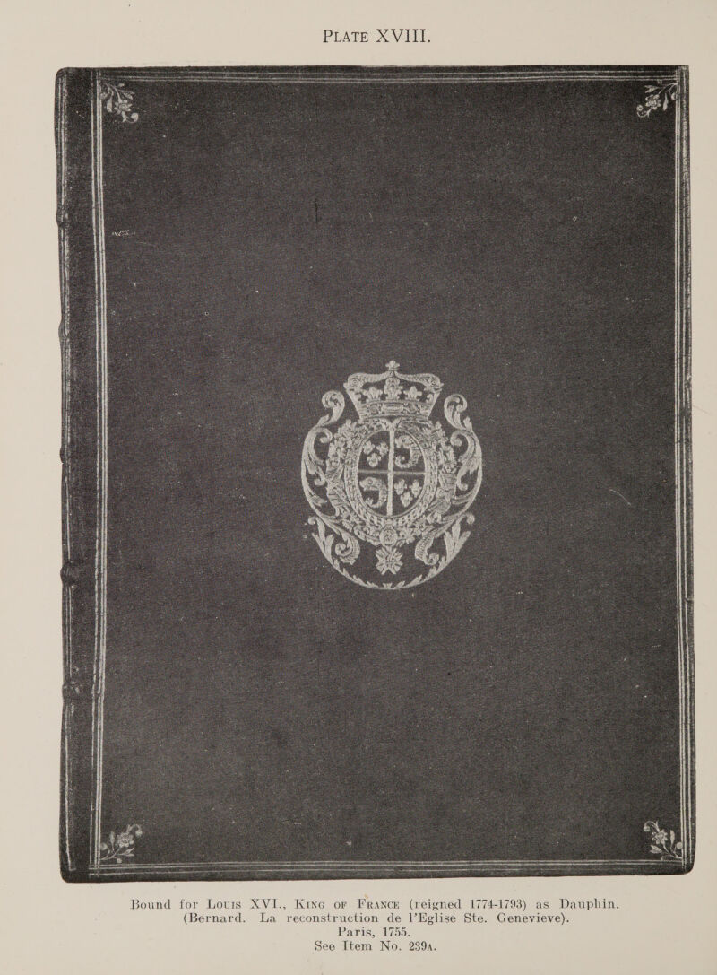 Bound for Louris XVI., Kina or France (reigned 1774-1793) as Dauphin. (Bernard. La reconstruction de lEglise Ste. Genevieve). Paris, 1755. See Item No. 239a. 