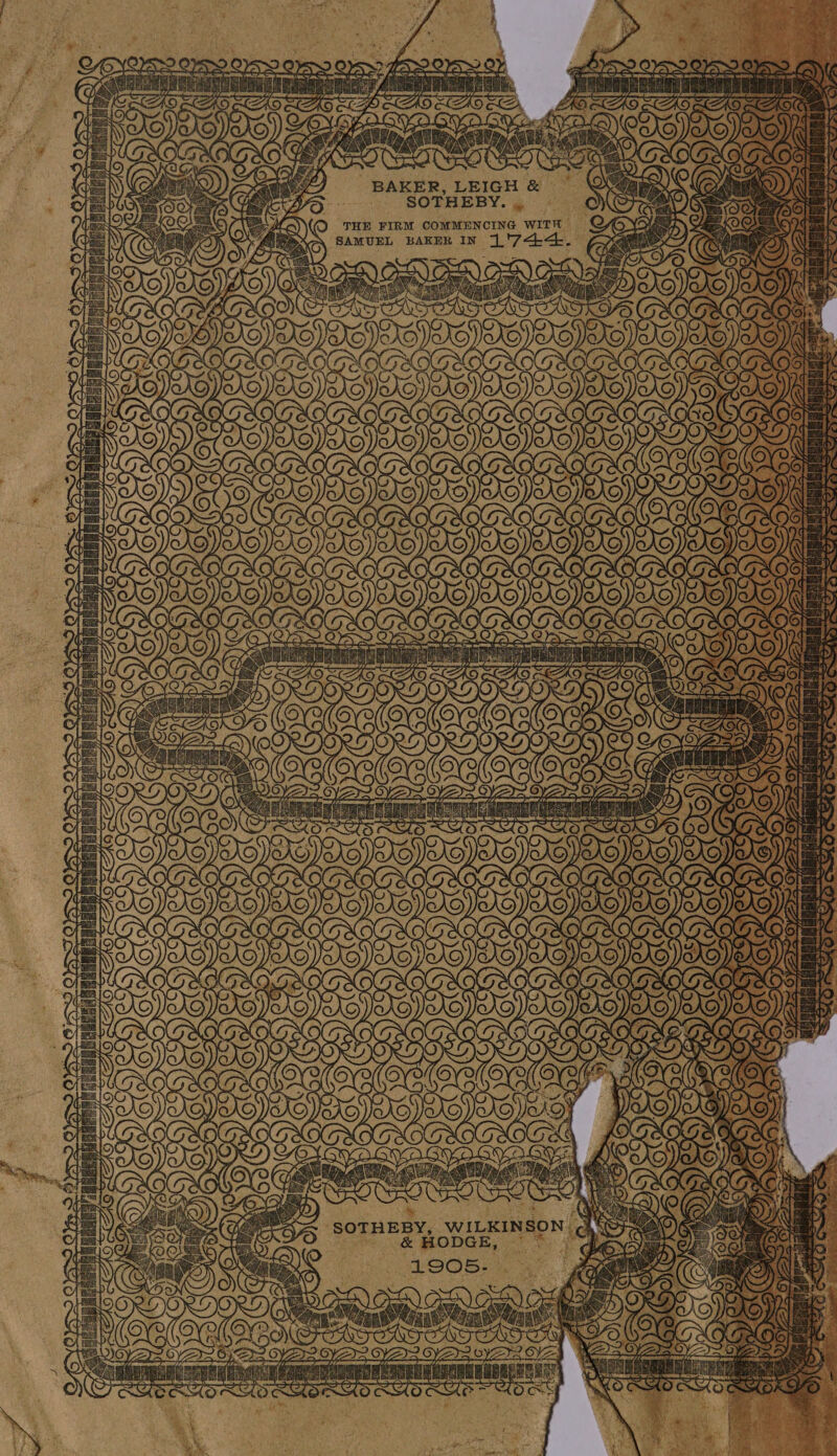 pYe>”  MEAL. mn (que, mas SOE Ua’ ‘ | He taf’ i 1 PL pes sha! - LS ae oem, BAKER, LEIGH &amp; SOTHEBY. THE FIRM COMMENCING WITH SAMUEL BAKER IN 1.'7<t-<Lb. A oe < © =, Se OG NS INGE SS Ors af “) SOTHEBY, WILKINSON. &amp; HODGE, ~~ | 