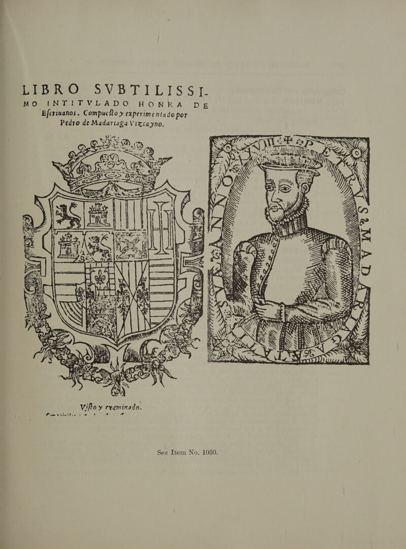 Pepe oVE TI LIS Si Oo neoeeGCADO. HONRA. DE Efcriuanos. Compucfto » experime ntado por Pedro de Madariaga Vizcayno, beat : NSF et > Ty he We r ar ia REEDED, RoE SPE on 5 Mi e) SS S\ {AC Sas ei i : v4) f a QT) ae i Aw Nace as a fon IT RE Pye Sess aS Zi        — ¢: a he cee eee Ew LOS;      nw,         gem STS Wh pis iS eK Os : i! ; r ped fl f 4 = o Susi BSC os ‘ai oN \ . ee ke .t! ON \\ ‘ . \ iN See Item No. 1030.