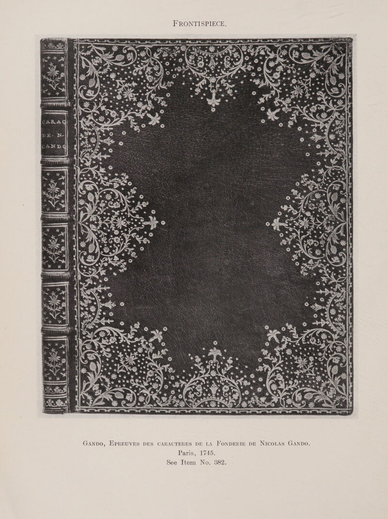  GANDO, EPREUVES DES CARACTERES DE LA FonDERIE DE NIcoLAS GANDO. Paris. i 45: See Item No. 382.