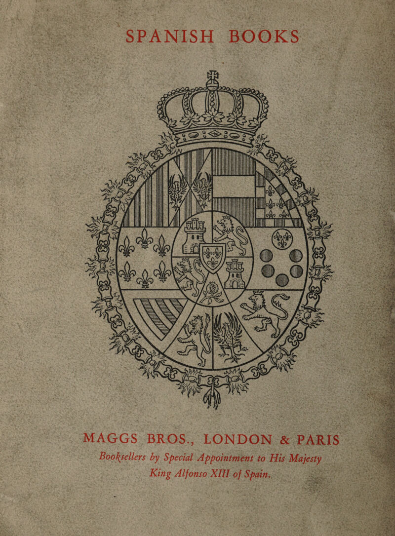 | Sarita i  “MAGGS - BROS., LONDON &amp; PARIS | Booksellers by Special Appointment to His Majesty King Alfonso XII of Spain, ois . - . Mee
