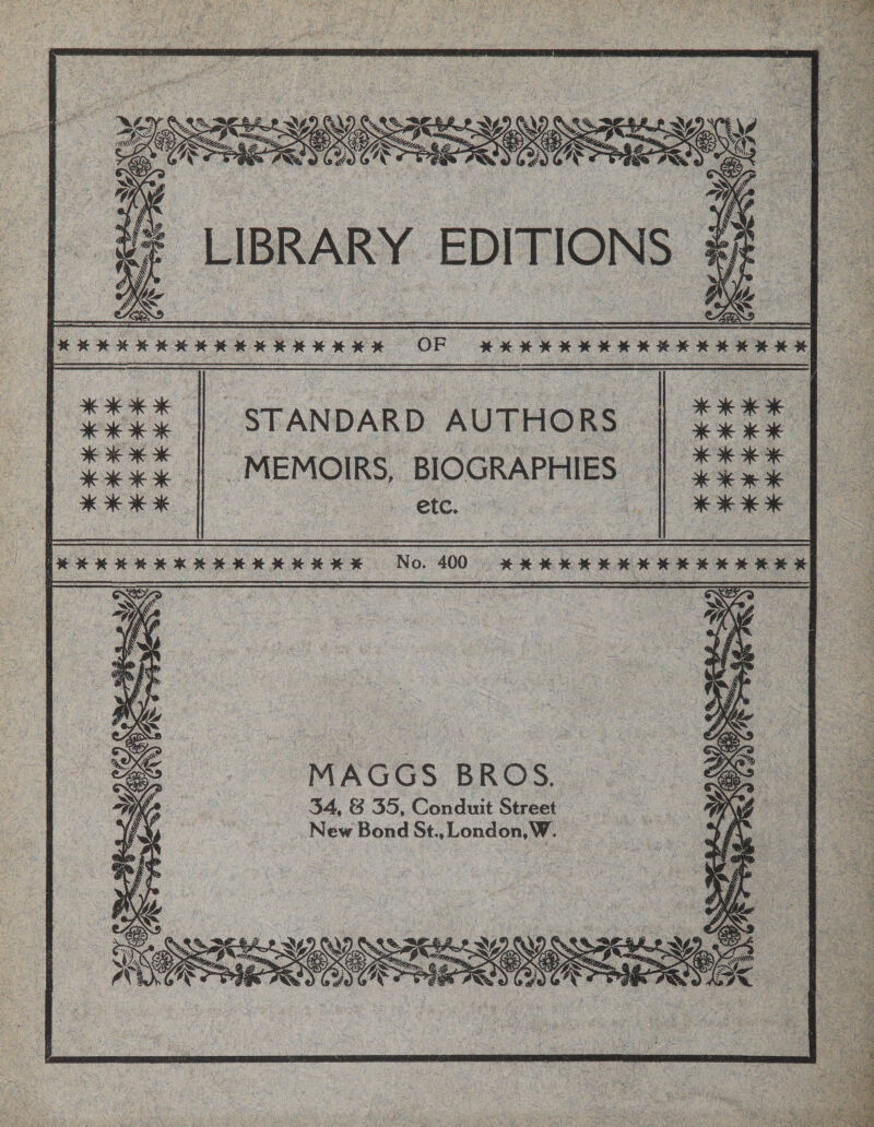 [exe nnenwexwexnee OF sanennennennenana] “STANDARD AUTHORS | 23EE | MEMOIRS, BIOGRAPHIES | ty5y | | etc. %% No. 400 HH HHH HHH HK KH HEE “eG ” t MAGGS BROS. 34, 8 35, Conduit Street New Bond St.,London,W. 
