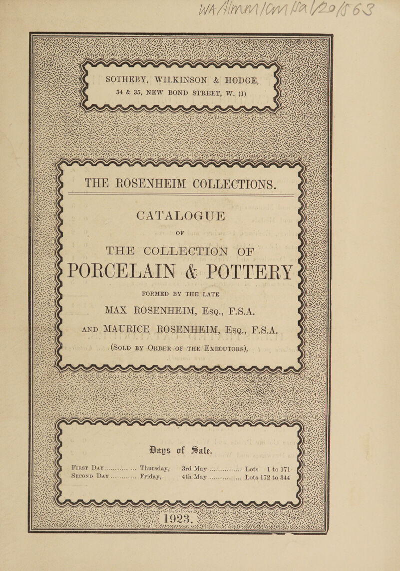 BY) VAY AAYID VERY ENT By) 7, VAS OY SEA Q } AG KINI \ 4 ‘4N— AK hye) SOTHEBY, WILKINSON &amp; HODGE, 34 &amp; 35, NEW BOND STREET, W. (1) 7 Vv (a | “™~ = SNS LN nN WS, : raVx NEN 4 iv N% UES ee Sa ee £5 “I 4 4\7 A S Y a 7 I~ SY. j~ 7 = é eae NO tI, NENT IE N NS ON \ NN VA %, SMAPS &lt; KS NEPA OPA PAD AIAL PRAIA - % — v2 2 — ~ = fom LLNS CAPES 57 YSN xX CoA VS 34 vie wy Z IY Wau DANTE 72 - 1    CATALOGUE OF s THE COLLECTION OF (SoLD By ORDER OF THE ExxEcuTORS), SN UN Te ees VN Var ! i) Ae a cA. &amp; - OG SK PLZ, Saw 7 SI Zf- Dp “a A Days of Sale. Borst DaAyets.4..:.)iThinisday, 3rd. Mai 4...0.0.2.8 Léts 01 40.171 DECOND Day ............, Friday, 4th May ............... Lots 172 to,344 SAVED i~ S Y ~ S Sit Wor sil: | Wamiclc Banisiin Wee eit DAN mst ah eI I 1 1923. + CANIAZACLAS LOANT 