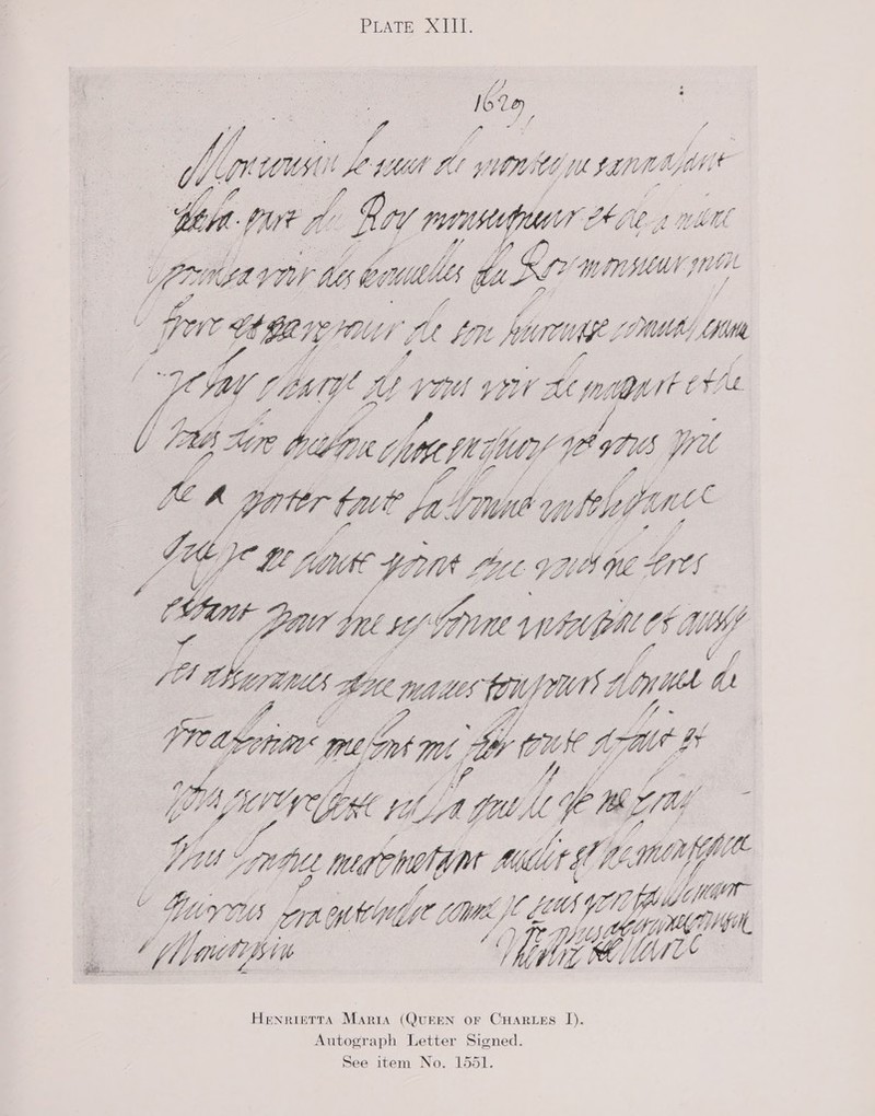 Poli Cr: tof oe Dee c : Jf j Ws Hf be A 41.1 if M0 OY MILE fel fi fa 7 he Se ig pial tht Fe ) if ri Lada Yi ovat tes, 4 é . es pean a AY : ve | Z tdi eo e y lps j Ly, Z - . 4 tn MA murrpilapt Mitts y Hy waft e iy whi os 8 YW GUL, Ly Lee) Ci oe peur Ff Hi ui : Hi : ye 7 Y he Wp Vn ow HenriettA Maria (QUEEN oF CHartes I). Autograph Letter Signed. See item No. 1551.