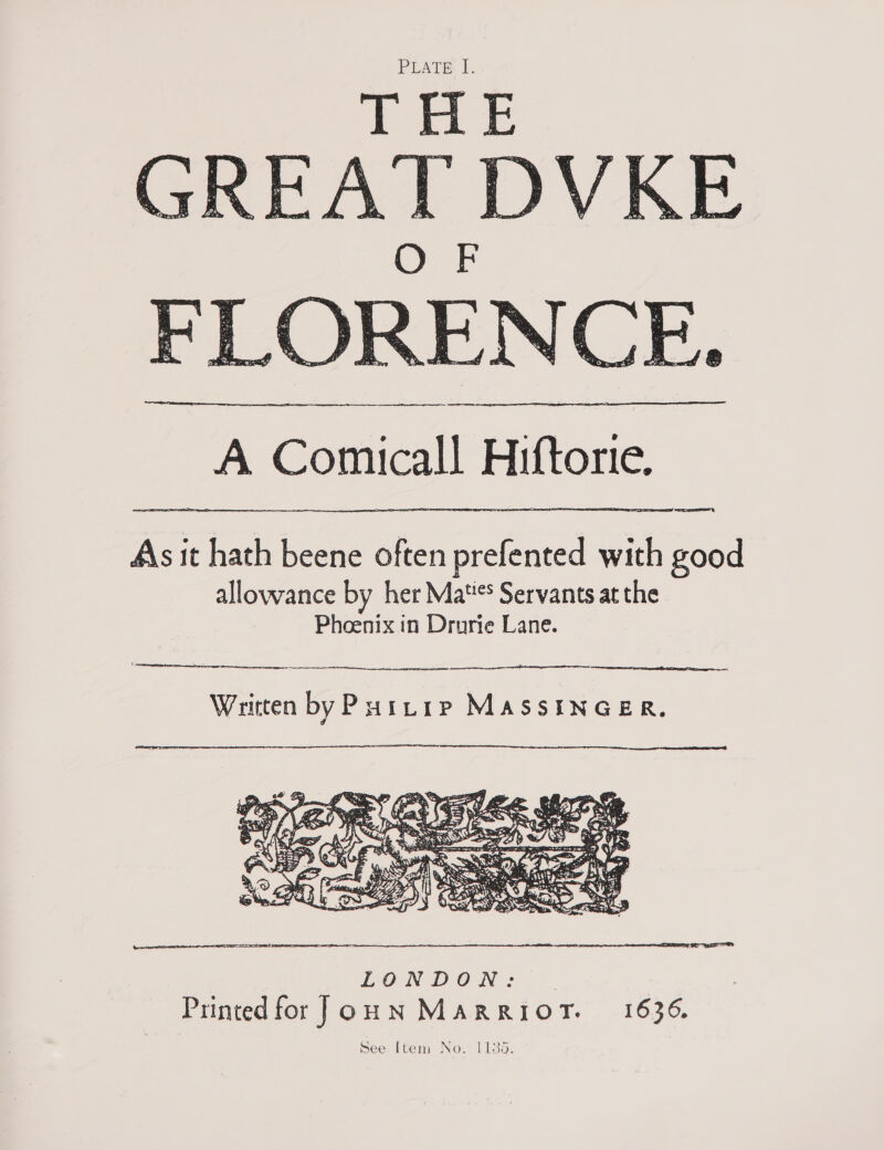  A Comical! Hiftorie. As it hath beene often prefented with good allowance by her Ma*s Servants at the Phoenix in Drurie Lane.  Written by Putiip MASSINGER. 