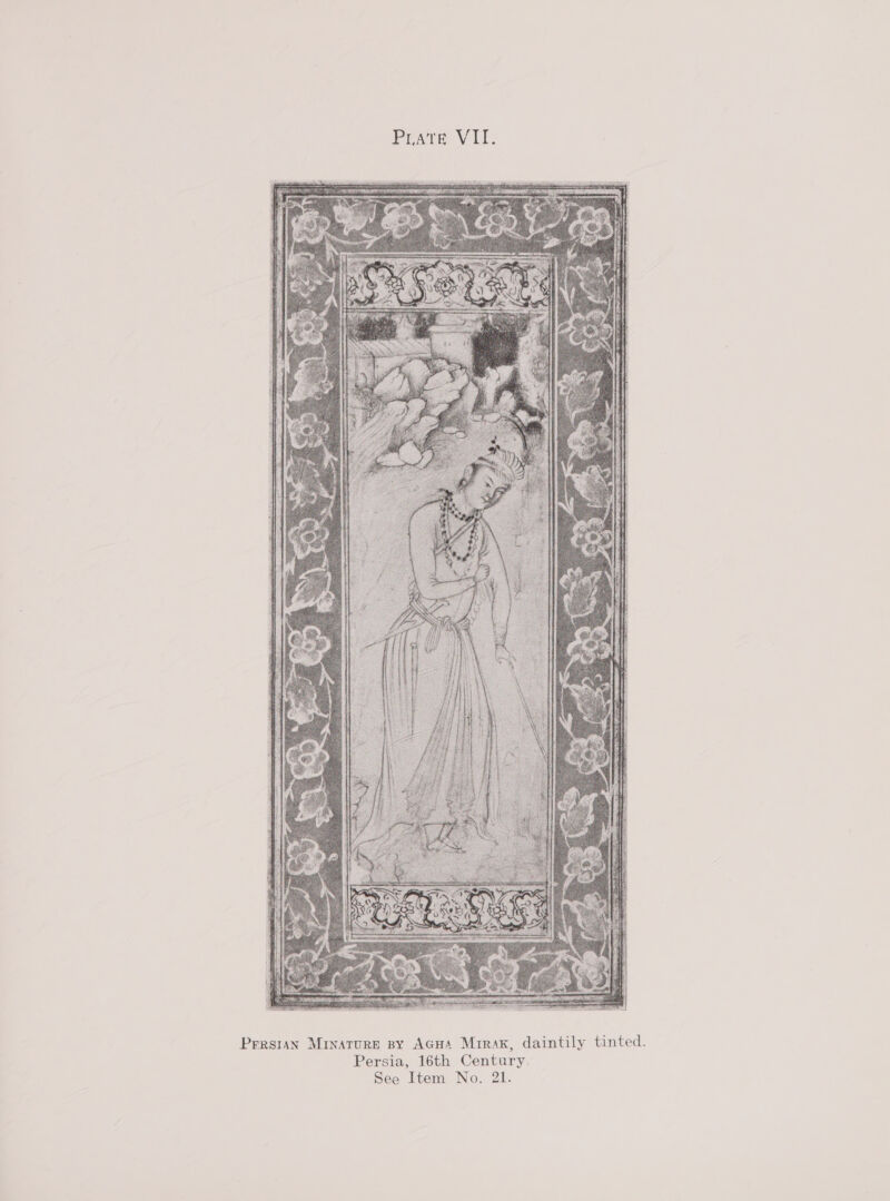  Persian Minature sy AGHA Mirax, daintily tinted. Persia, 16th Century. See Item No. 21.