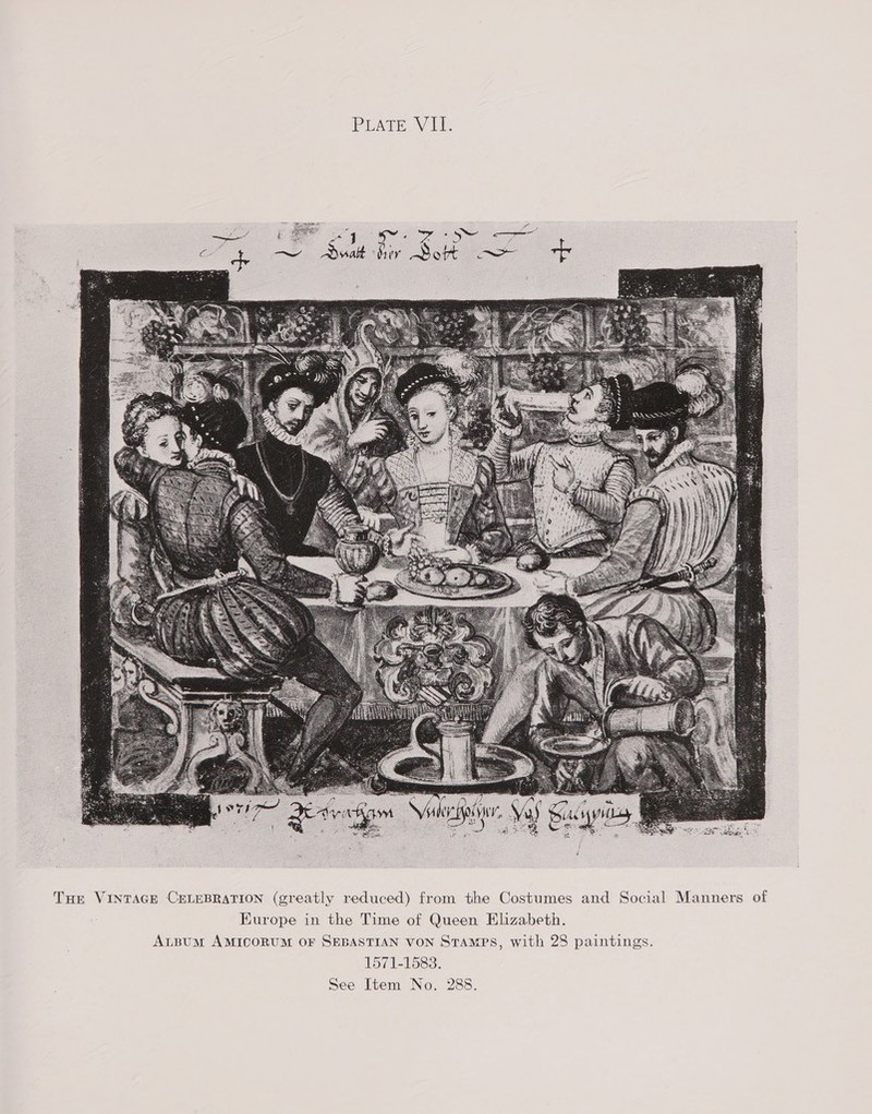 Prare Vil:  -S&gt; —— Ta ~ Suit diy Sot +  ry BM ngehe a agony SP oe ¥ : oe LE nae 4 THe VINTAGE CELEBRATION (greatly reduced) from the Costumes and Social Manners of Europe in the Time of Queen Elizabeth. ALBUM AMICORUM OF SEBASTIAN VON STAMPS, with 28 paintings. 1571-1583.