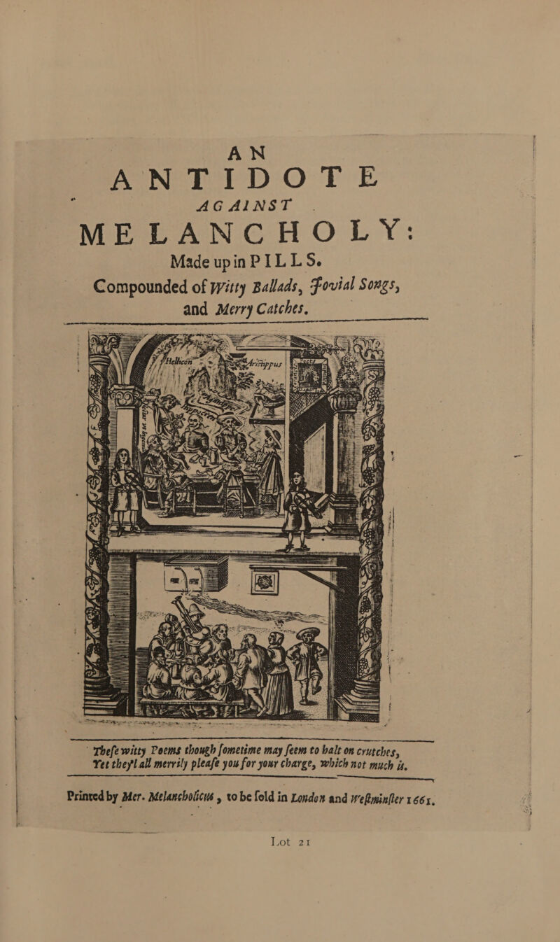         ' ‘Thefe witty Poems though fometime may fem to balt on crutche Yet theyl all merrily pleafe you for your charge, which not ae S a a a a ; ney Printed by Mer. Melancholicus » tobe fold in London and weRminfler 1661,  