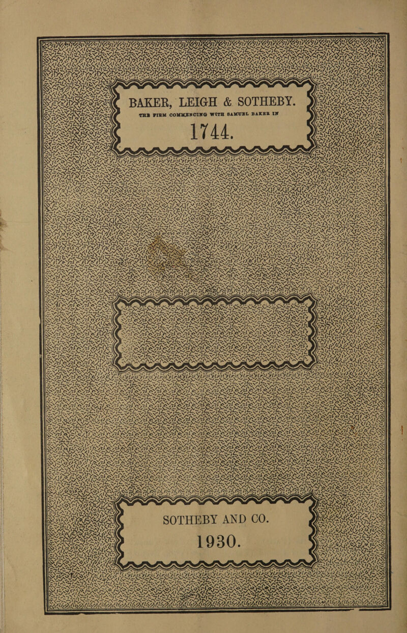 Nays x DATTA, ‘ BYAY YAY IY IY bY NGOS Ge bs th AKii ee UK ORR yz : WS CCAR eA OAS CAS OAS OES Savas ~— SS ie 4 Ca by ) OA. A. 7. ‘ “, wa 7, SN es 77 al 4 BAKER, LEIGH &amp; SOTHEBY. {THB FIRM COMMENCING W(TH SAMURL BAKER IN F Me ee 4. VW SAL RGALIA ‘ wd LRG 4, 4 Mes S fm Soe = oh = ANA Xx Mite ibs) 97 (SIAN SSN a a Ly | SONA, Al ae VN Tes N SPA IY IN SFESS we FNS 4° > [f s S5 STERNER AAG Cgtes _ 4 VINZACITS ! RGN yi rd N N di ee) peed Ra FP A Aer ek Sw CNY. = NY 7 ~~, ‘ 7 4 Kae Ne é A INN on OCA SES ATEN Sh al anet Oe VEY, SERN ESN, Abid =— Sf ML ST POP hee Leahey A PO Prony I oN b ‘ : N NAS i ex ~ “ RAS, ‘ 2 Re DNS Pee SISTA =~ T- N y, LRN ANA SITES ¢€ > ; GEO ve = aA afm YA 7 7 7 ~. NY \y eas ~ zi ry ry ‘= (7 LOGO FEENG © w, LAN iS Sy ; et Ae SS aX PAA A ee WMONIEXNTS NG ~/—»\> 7. Z : ~~ pis She Lee eee Poe -~ ~ — _ ~ —_— _ g N-. ae (tears See Sa SS : <a Pee rari pia a N oI De SF S ITS ITS I SRLANZAS o ~ NNT NINO ROIS 28g Z alg pha oa eS — —_ = _— x (s a Cd -y ~ ‘ NA 4 ‘we VRS RESALES EEE ala dW poe — - > =}! —, - af . i ~ NAS ia ows WANS Px iY a ¥e = aA. Vas vad } 4% ANS | ~ —~— = EEE TERN LNS t= 4. wl wag r-. aay wa ra She 4 ae \ CITIES x 5 a eye . nay A a? ~ AARSARS VA CAAA Ly SY TL BELTS BEATE BEANS PO LNE COLNE ELS. A LENNIE NNT NII ra) U i wie NESS INN uN ~ we, ‘ ~ ~ ~ TT CE RW SX sep MONS EDIE IDES Pete Cad boat el bead ox a ox ol NCL aN NAAR OST ASS AAR AERA ARAATASEISS DS > SAY RELA) PLAN GAD RE CGE DY DIN LSESS . AA \ {ik A ‘ ! hy AA) ~_  RAS pe \ LAR < 4 PA xe  Pale ! am i So om x4 A/S Oe A = ARUN AIRX RINKS RAXSS ARAN ISNA INNTIN INNA es NOR INORENER URAL IMIR ALE ‘ 