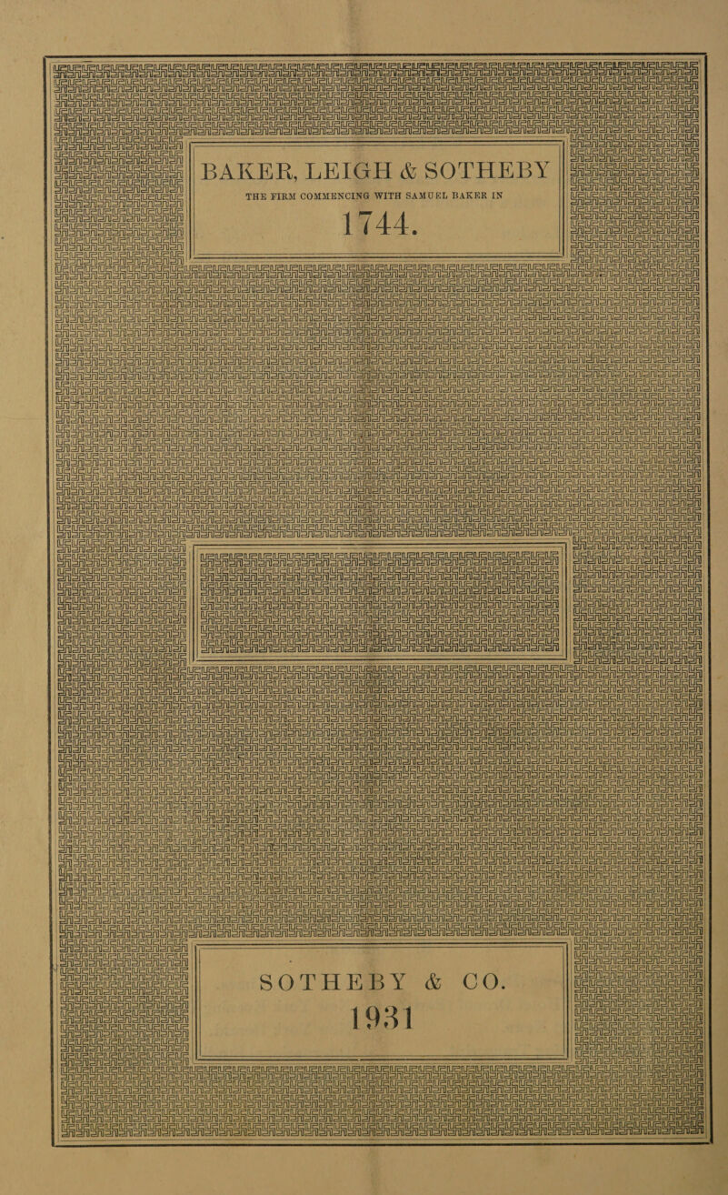   Eee eS oe ee ee ener ene eee ee Tenn eT Tone onee| St eet eager eh eee gthg! actinides                                                i SSC Guus) BAKER, LEIGH &amp; SOTHEBY ||/Sthtatatitititnsa Deu Sue ua URUaUSuaue Date te teuete US teus CE EE Eerste THE FIRM COMMENCING WITH SAMUEL BAKER IN Pete ete ue vote ete | Guetta uetaUauS 1744 Deus URUR usu eeu | GURUS Ue uate | (44, UaUsUete tote uaueu | UR Deus te tGuaUSt UUs eee | a RE oT Re eee SE ee URE Ug UR ee Cee ee Te ee ee eae eae Pr ee | ee ee CS eS enn | Sr Dawe ye Ueua uel UU SUSU uauaualS Tete Ute uel ie tei UU uel te UaUSue uae Ce Te eee ee ee ee a a eae eT a a a a on | Gece UCU UR Ue leu Ue ue Uaus Ua Deve Ue ie i Ue UR uel iu Ulu uuu ua uauR Sia Urea ar Ur ae a a rR Cae ee TE ee ee eee eee Teen enone Ce eT eee eee UU een a oA Ce ear ee eee ee ee Te ine OTe ono Te Ee eT ee ee eT ee eee ee eRe eee Nee A ie eT Te ee ee ee eRe ee) Ce Tre a eT ee eee eae eRe meee REE Eee eee eee eee ee ee eee een| | i i ee eRe    RT a ea Tee TTR A Reo oR Sn oeenion ||| Senor ronan ar  ein oi ein ein oA oi ein ail ofl Sime ei ein aif Sra a oe : CU Urn aU Ue Ua Ur Ue || Enna SER Sr Seen ener cN SASS Sn snare ononesnenonon orien eel      ein  Senet  URS or Sa Sn SAS SAS eG Sr Son coro oA ory SS SAS SAS SAS or GAS SA Sonar Sr or Sor Sr or SA SRSA SAS on Gaon oon aaron it URSA en SA oon oon lon omen ono    | Cente LAA URSA asa CEE ETE ee ee er or or or or ooo SR ooo Sosa Soon anon eg |p aaa cent! : RAR ASASASA Tete Ve ic SOTHEBY &amp; CoO. uF ae ol me   ol oi Sine il ein ei   cin cin ei ein ei USSR CASA SAS enon orion Sete =tnetn =e Urb SA SSA on  Bre SrSnSrSASAen  CSAS SAA CASAS oA anon ein Eine einen einen =int=tn n=l =a SoM SA Sno on enon anon AoA SAA oASn soon anon SrloA Se oMen Sonor anon ry SSAA SAR SA GRSA Ss oroAen enema Cee Piensa =a Peni  einem rioAsn on Seine Siren Tet 