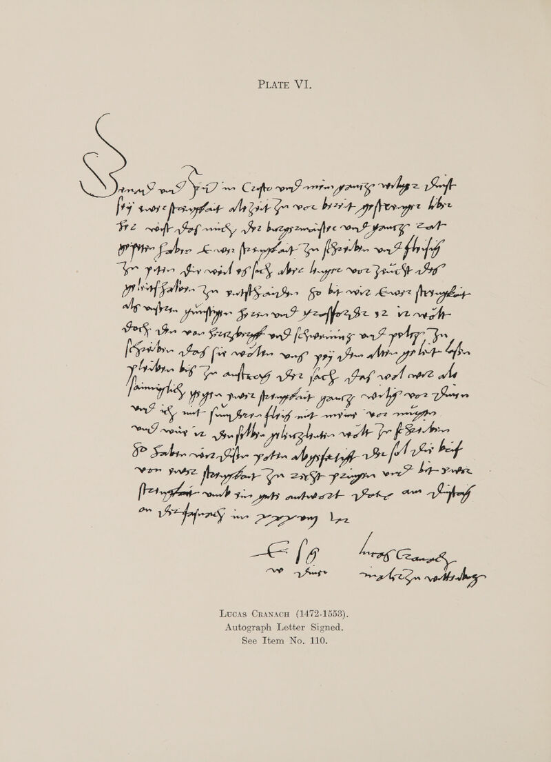 x tom 2 IFO Corte onPomrn yong oh = Soft fia wor frropent allnQort Jo rece be gefher re bbe Te bof Sof mK, re bwcgpemmeciye Won S poet gy Hanh Pp Fabre mon fog ym fetch ond fr en pte fev ond 96 foc§y bre beyre oe Poet Io al Wf Faller. “Ym vAHS aS Ke bp were rove [ho Foes au » Spero wed ¥eoffo% $e 32 ve wgh- bt ai ge us [Spit tag fe plea pastes ae te they Sz jack oof ver wb? we ell ea ee ely? mene prs | - of net ayers Woz ee. we AT fe Vor pye forayfor Jo ZN Pago wre” ee : Lucas Cranacn (1472-1558). Autograph Letter Signed. See Item No. 110.