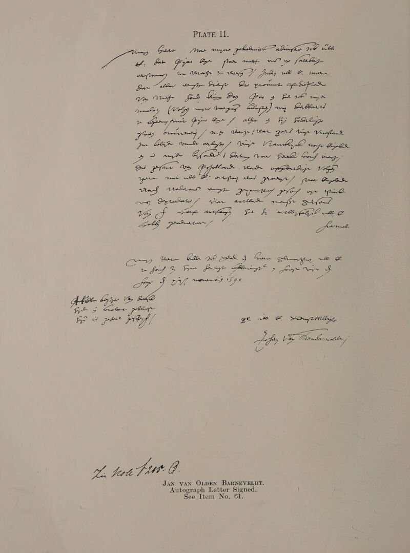 PEATE LL Gite ran meyer prbebene Faeyr WO he ae ‘dh ach Ae Ingrages WP? we (ai beg- pak ps i. Oe See al Ans ANY fea be By go 5 a (“x Boy (eM a om Di bon l nO cage ce Ry FeALz2 ye ory (tty Mery [ VEO” BANS Nl ee Jom GS. AmB ont i as: Parle trope Beh Ow peer vias Ate 7 57 PUY PES ye M9 Seimei ie wa Ce aoe Sl ve fF Bp as pm Raat ics Fo BA8 ee fume oy tee Ril. AL SO J Gn Og wee oe 1 fof b Sam Prtge fhe” 9 fey rw J Kid tee ‘ Abst Lope | Cs en Bab ge we BK Sn eacing, AAs [as 5G; hon be pe Oe ca Vh ph vt Pile UY JAN VAN OLDEN BARNEVELDT. Autograph Letter Signed.