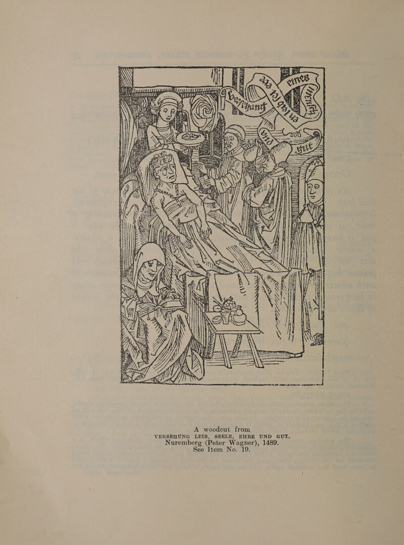  TAU A BD erie: aS SIN ee =e ath il : mee . eiay s e 4 ie ; ae x t ] DPigt i Pas : x AS Bait ‘ 3 fy Aid fF irae : ; ie se oy oJ \i=\ Bice, ey at o~ A fs t yt 2 &lt;7 ed y » Sy f Fe , = Bou &gt;. aN ze _ ER ay — ~ Y ee * — Esa 2 5 CAE ne oe .  c a 8 z f =e a : a =. f ’ : ‘ , = by = 4 st CYS   A woodcut from VERSEHUNG LEIB, SEELE, EHRE UND GUT. Nuremberg (Peter Wagner), 1489.