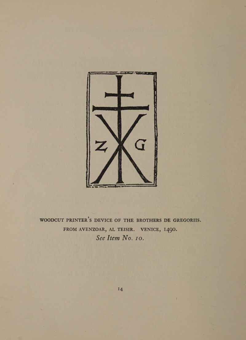  WOODCUT PRINTER'S DEVICE OF THE BROTHERS DE GREGORIIS. FROM AVENZOAR, AL TEISIR. VENICE, 1490. See Item No. ro.