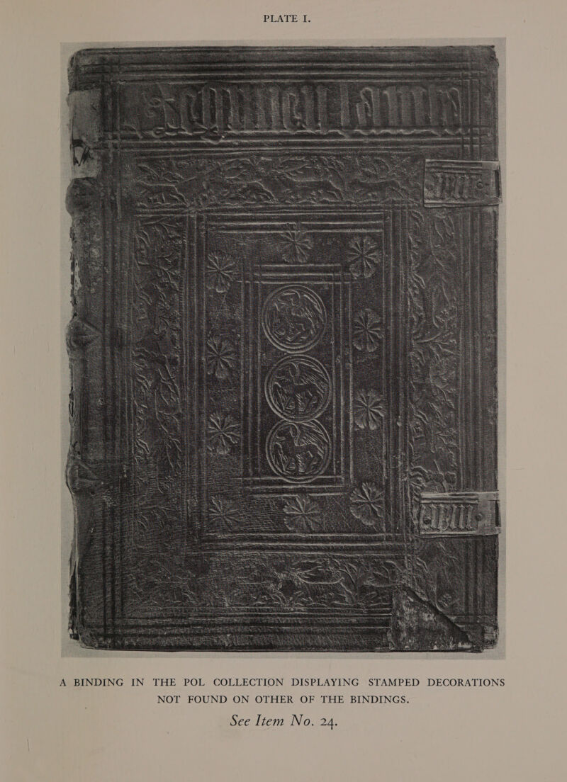 PRAT EaL re ee 5 Rig BRN ke cn ncaa B ESOS MBCA AEB ET ES As piles. She OE AR craisoic i Nn ESE me ih lt ess tate asain eSB Msi pe OS oe ee ee a a SG RAR kis Aiea aR Ta ean or chen a ee ate eaSacRap Nea a Re SasiiorBossagonee sea SORES Lac RR OO Bo ee a a ners Se Ee FR: a &amp; a Se Sie Aaa aGen eS arcu ee re ee Bee Be sigan assis ecient hae Rene ee si vince mio Sp a commen OS ae A BINDING IN THE POL COLLECTION DISPLAYING STAMPED DECORATIONS NOT FOUND ON OTHER OF THE BINDINGS 