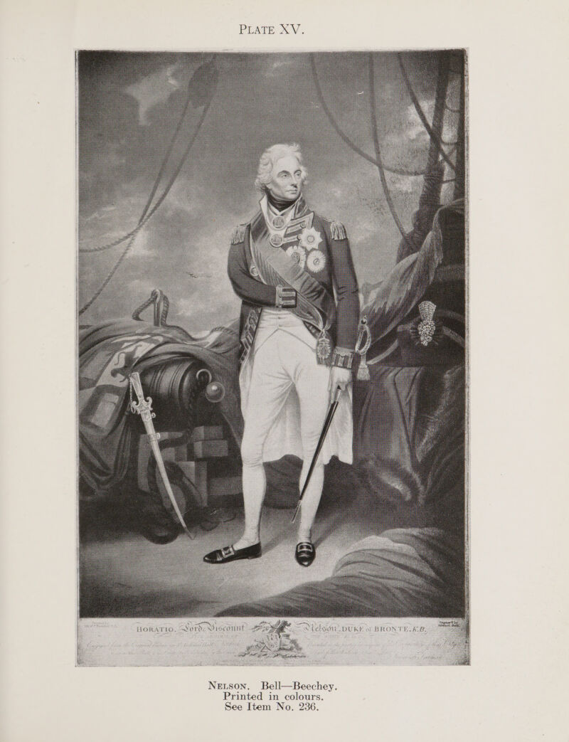  convener Re nesemarasee ay eS SNe Tee RD OV0s isco are meee (SON DUKE of BRONTE. UORATIO   Neuson. Bell—Beechey. Printed in colours. See Item No. 236.