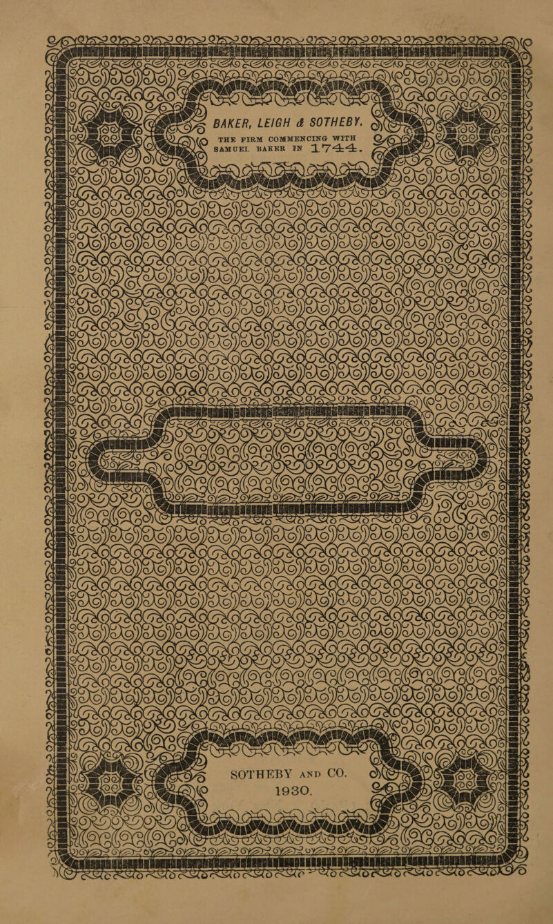      BAKER, LEIGH &amp; SOTHEBY. THE FIRM COMMENCING WITH &lt; SAMUEL BAKER IN 3'7&lt;-—+           ‘ “4 : RHO OSMO LX       Bo) E NOG Sune! e oe =&gt; SOTHEBY anp CO. BVOAS(N ( ISSOS) XG YOGYAGYSO 2£a)\(( \ Ae) 1930. g Zy2 e) 6 ie tee 73 hi ai y 7 7 th tier . BARC REANRCATDUS OEE DENNADOH MESA PRN ORERUANERERECERRRREAUAN GMEEERS D 4 rom LCa &gt; s =—w-S-' SCT a SOF POTS 4      g TC er —— Ui 7 f =   OF }