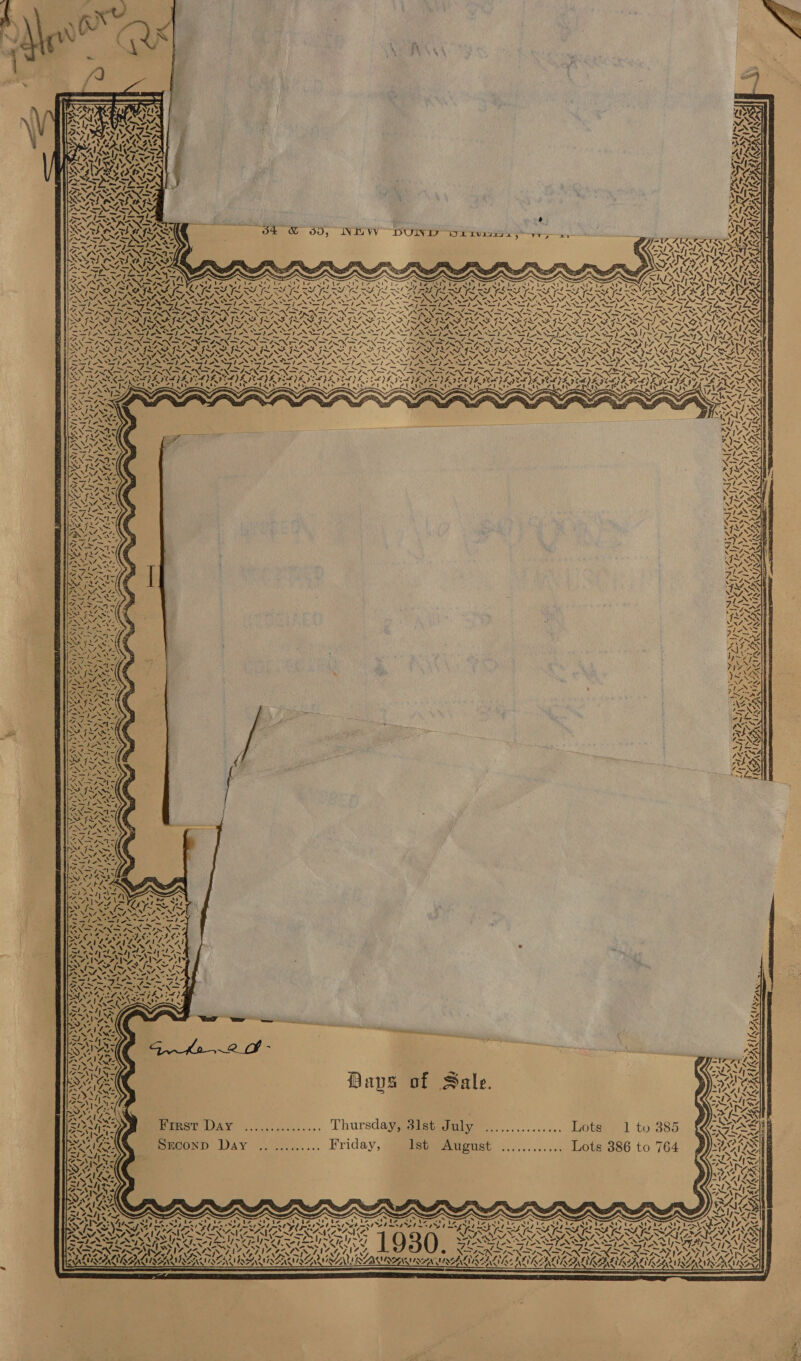        Se ; 2 AAS WS owe a . / x ») SATAN . a Sy rh ee IS Jf &amp; 350, NNW DUND bits 4, $= DISD, ee ) a i Fi -17 La Atal _ pag A= IZA. Pr AG Sy) AS SNS > t J ” \ ee =s INL A 4 ~A at Andy Last SATAN Pewee eae 7S CALGAA ~ — — 4 PN Re Ne ae VPahyel Om SA ARACR NES ps] “Ap! SN px RSPAS ALS FSA OAKS: Lats NER PNSS, ; SEEN wel eye +e ft de ar SR ye Aer OF GNX _ ~ ©) XN + NINA NAN NSN x IS hes NRE PN SNAP NNO,     ei) ; WNT A, N we \ v4 SEVIS OA %   NY Pays Wao yore Z “ sy s nee V4  N ’ x - Nos. Sc 4, D Baus of Sale.       inst Day ............... Thursday, 3lst duly ............... Lote 1 to 385 SueonpD Day .) ......... Friday, Ist August ............ Lots 386 to 764   ~ x 7 x Je st) hae: tee A Sy as   ‘ ‘elaors <7, 2 Seb mest Ye Ka FSN FFF, oN Wad Pet “5Y. “, BANISH NMS - - ~ =~) ay VSN nye Fee let y V EKA 4 aA ‘ ASL    