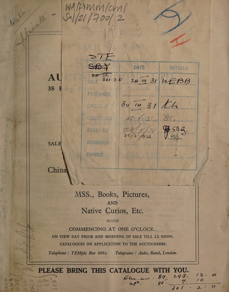       : 4 a ee Wi eh ae Ao! Aa em er a si ee ee «3 a eee, i — wot, As > : apy = . 4 i iat acted g 3 ‘ 5, see y ae seal ~All oot A Re ys MSS., Took Picaites . AND ee | Native Curios, Etc. “t —s . COMMENCING AT ONE O’CLOCK ON VIEW DAY PRIOR AND MORNING OF SALE TILL 12 NOON CATALOGUES ON APPLICATION TO THE AUCTIONEERS Telephone: TEMple Bar 6882 Telegrams : Auks, Rand, London ~~ PLEASE BRING THIS CATALOGUE oe YOU. |   “32> ‘es Sere aie 7. ae: | ~~ oe ZO fi Se oe >=