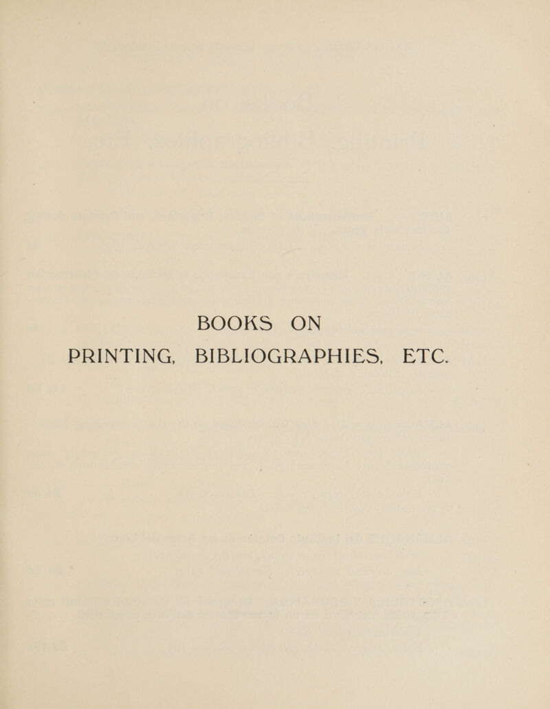 BOIL, ON PRINTING, BIBLIOGRAPHIES, ETC.