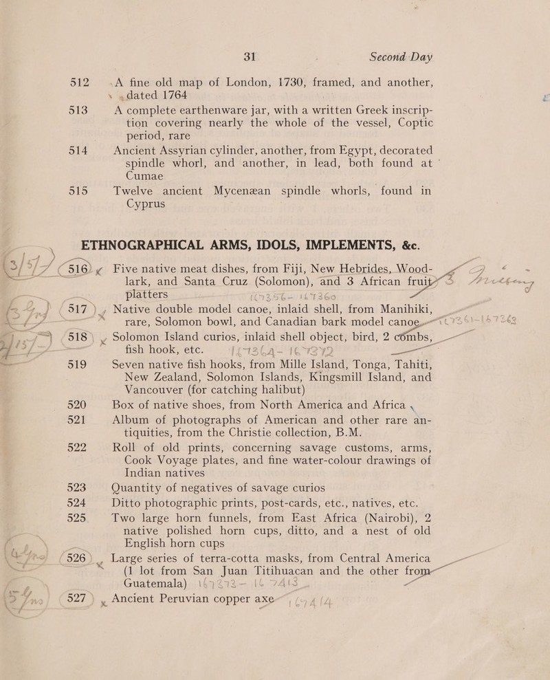 512 313 o14 515 31 , dated 1764 Second Day period, rare Cumae Cyprus 517 518 519 520 521 529 523 524 525 526 527 platters fish hook, etc. if-12 and 3 African fruit 2 pa aie Indian natives English horn cups Guatemala) 167