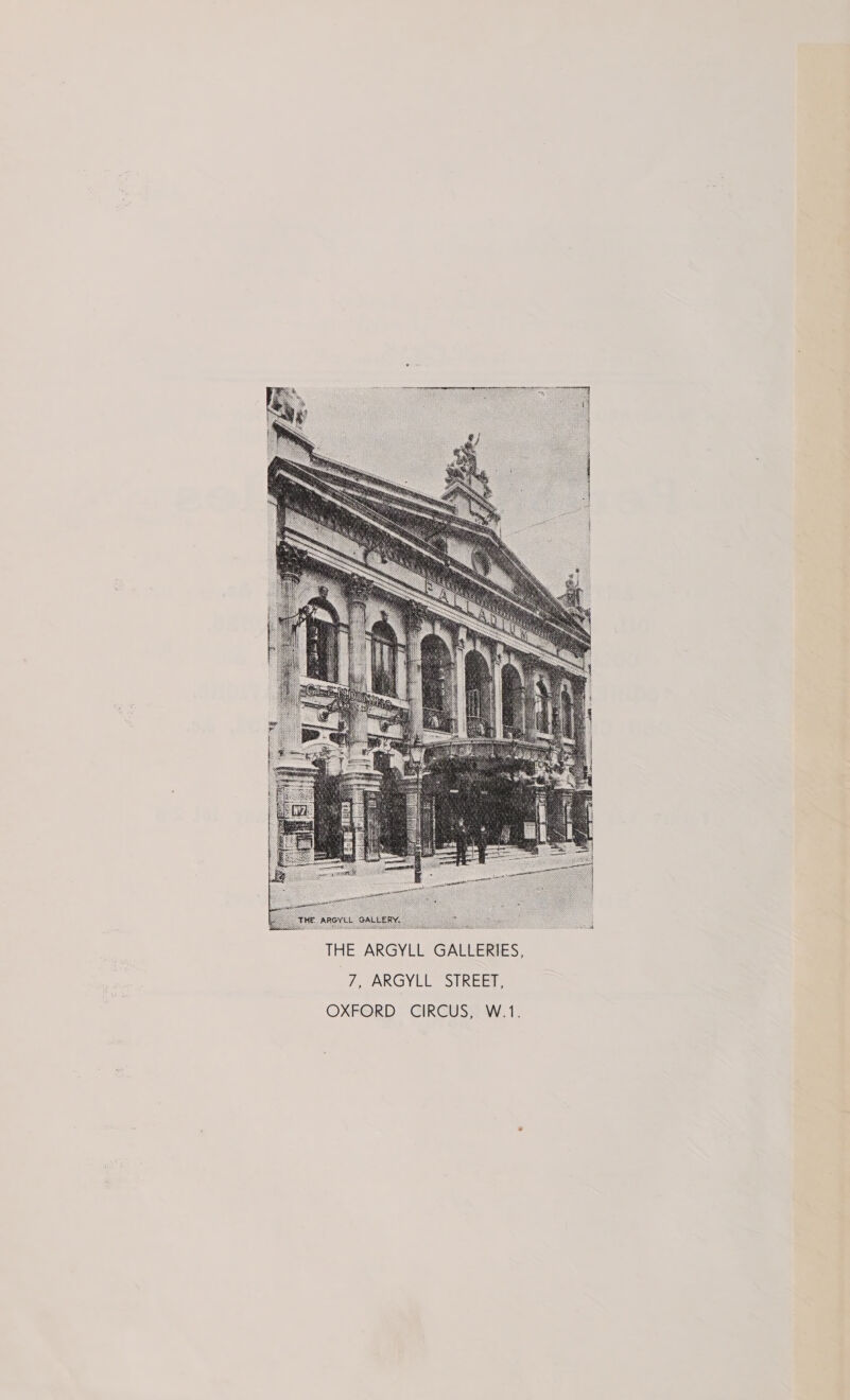  THE ARGYLL GALLERIES, 7, ARGYLL STREET, OXFORD CIRCUS, W.1.