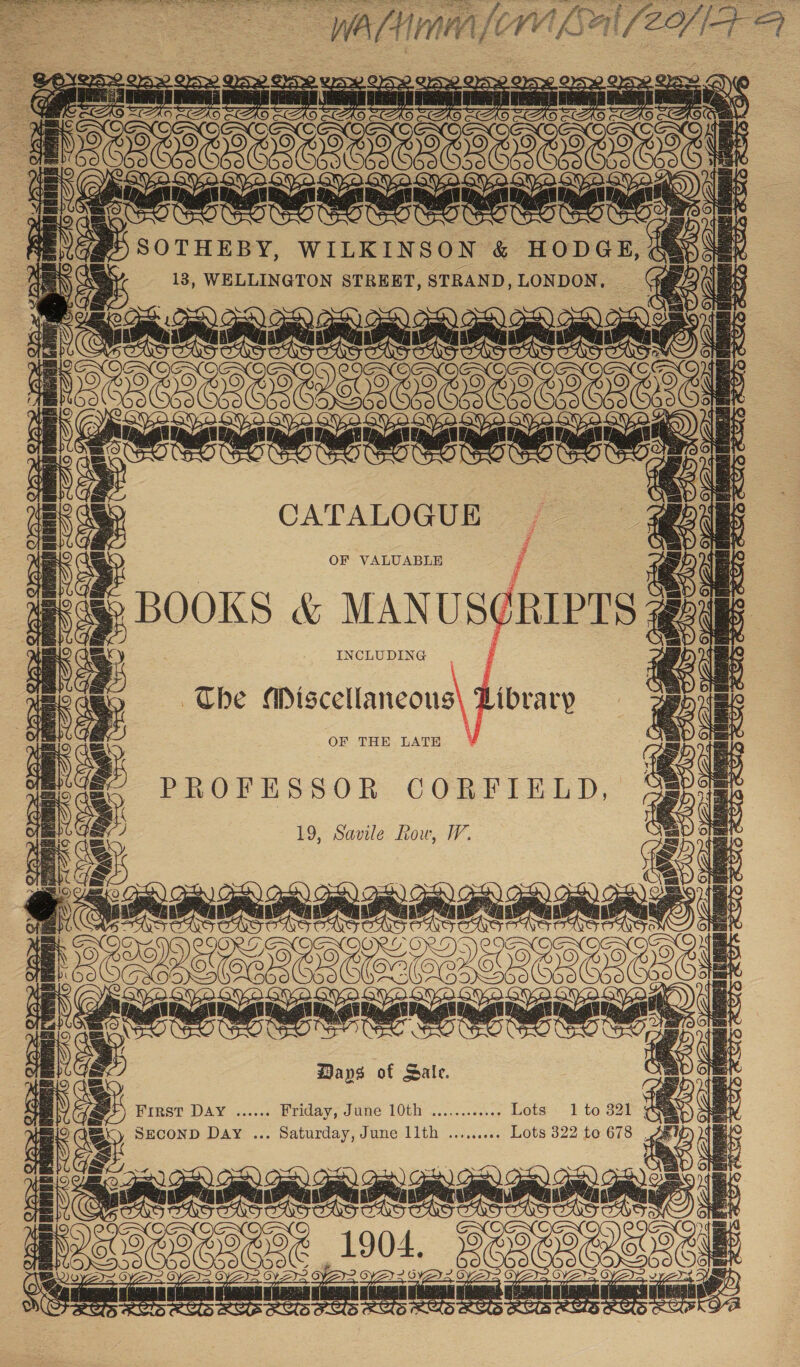  WAL NA] CIV SA(ZYIF A ee sn Ee oe oe oe meee D    : ¥\- : aa mastoid a ag 4g SOTHEBY, WILKINSON &amp; HODGE, Gaya je 18, WELLINGTON STREET, STRAND, LONDON, _ 7 CATALOGUE Ste BOOKS &amp; MANUS jupys Che aiicclicous ibrary ees PROFESSOR CORFIELD, 19, Savile Row, W. RERPRAPRPADPRDS ner A a a? ir a 3 . pes a - - ae ae @ | penne) it ar fe Ee Ee oe En ce a2 ~ 4    