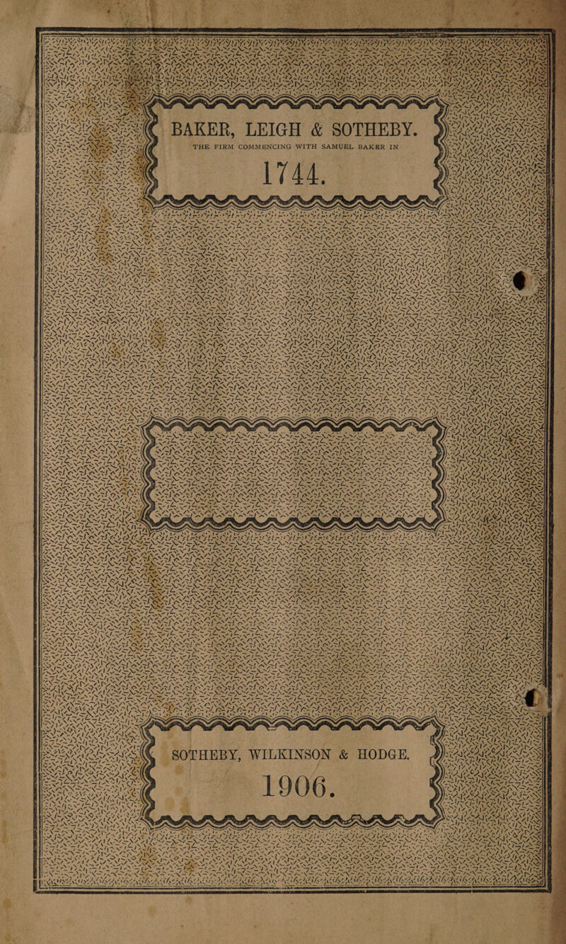 . NYS, NAO, Oe e t Naver 8 SN NN SUN NE LENG ENT LDS ny: : J , AI PASAY PAY cigs - eq “id .Y a‘ i ; . | AAT ee RCRA As rs <4, S2eeeca(€ BAKER, LEIGH &amp; SOTHEBY. THE FIRM COMMENCING WITH SAMUEL BAKER IN ear UN avian Wea  N 1 “N45 VN Aes t 2 7 Oe lt SAI <tel} ~  U SI /> < 4 w. ! “ PORE , Tet Ro os vo™ 28 ns eee ae OW) ay } vw Cals 7 4 INC (ar 2 Au ye. ete Roary tke NaN,  ~ ~ ZN NAN Sf — \N7 —T7/ ~ -™ +4. Phe =: aN 7— yp eey ely, 4 AWN AN I AIG2 7. The oD TN Ren eee Ae LENTEAYS Sart ~ SNES RAEN Nh A aN \ XN = SINAN oe pe hl ey “Ll Es% MAG j OTe BON tO IY Soup NIFRES Raa Y A LRA f. WET de hE ys eS LP ef epee eg DE ae Say <> Sa a ¢ x giheet Rot fee ae ie Bons ¥\7 7e atalAY a &amp; \ ny INS 