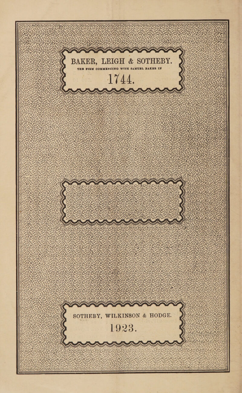 / of, ‘ x4 WY, ede ) ) lala /— BAKER, LEIGH &amp; SOTHEBY. THB FIRM COMMENCING WITH SAMURL BAKER IN y YN INNIS. IRA — / fay, 4 S ’ SY NY 4 N- AK ond, Ne 4 A ire * EAC INE ~ Sx A iS WS SN 414, nie PAL: Shy “ NN “. a aks. er 4S ne k - “ 7, SAANS LONE a Y Ge SONNE = tpn y pale Y= NLS 7 ml Zz Ll SN 4 ' LA. STS YX &amp; nl Tar — -~ / (Ctl for? NAS Ek ALR \ ss (AF SN oe : SEATS LAL Ah AAS AN ~ ~\ Leyes! 4 w ~ wih Pee PNA AG NS IN cy at ~ al nce) Cad al Onl ng 4. Neary al 73 “; NN <h ~ —_— s/f *— PERSIE NOI ESN ey SABA a“ a nh (A 4 CA -% i» Nos Pos ~~ Aas tev WN, ~ 4 Lt SN ING 7 Ral / N Pawar eas ‘ / Pry “ ‘N IS Ai i ms <4 SS RLY MIE cet J Ney TLR TL RT 4 LN7NNZS Z Pay Ae J 2 SA = s s' 4. ~ Z, + A RON NN ‘ NO ~ vA RY x QRALRG: BRENNA Ss IRs Yagi ae PES ELIS PY) SHY CONT ANS. N N Ss Px FAKES N PS BAARSANSAN SARA AIS ARS ATRAA ROAD) AD IAI NA REIN ERNIE NNER IERIE ENDS) ISAS IRETON INE CORE TONING aa! IDI EDIT, Al Ih Po] NN a WA ANG ALES C 4% </ — 4N WR ANI FRAN AN ow py MYL SPY? MWS ‘NG, A jl. ONT S; S ~ aor II ; ; 7 D> “ VAS ne —/N S TY SIN SEONG AN ON tas S a. NER ‘SS KAA IK +F | 02 ‘ Vy ISELIREE 4j KAA s ay ¥; K Ke NAVA _ = ves AN Vas fi Kone AAS WINZAS 
