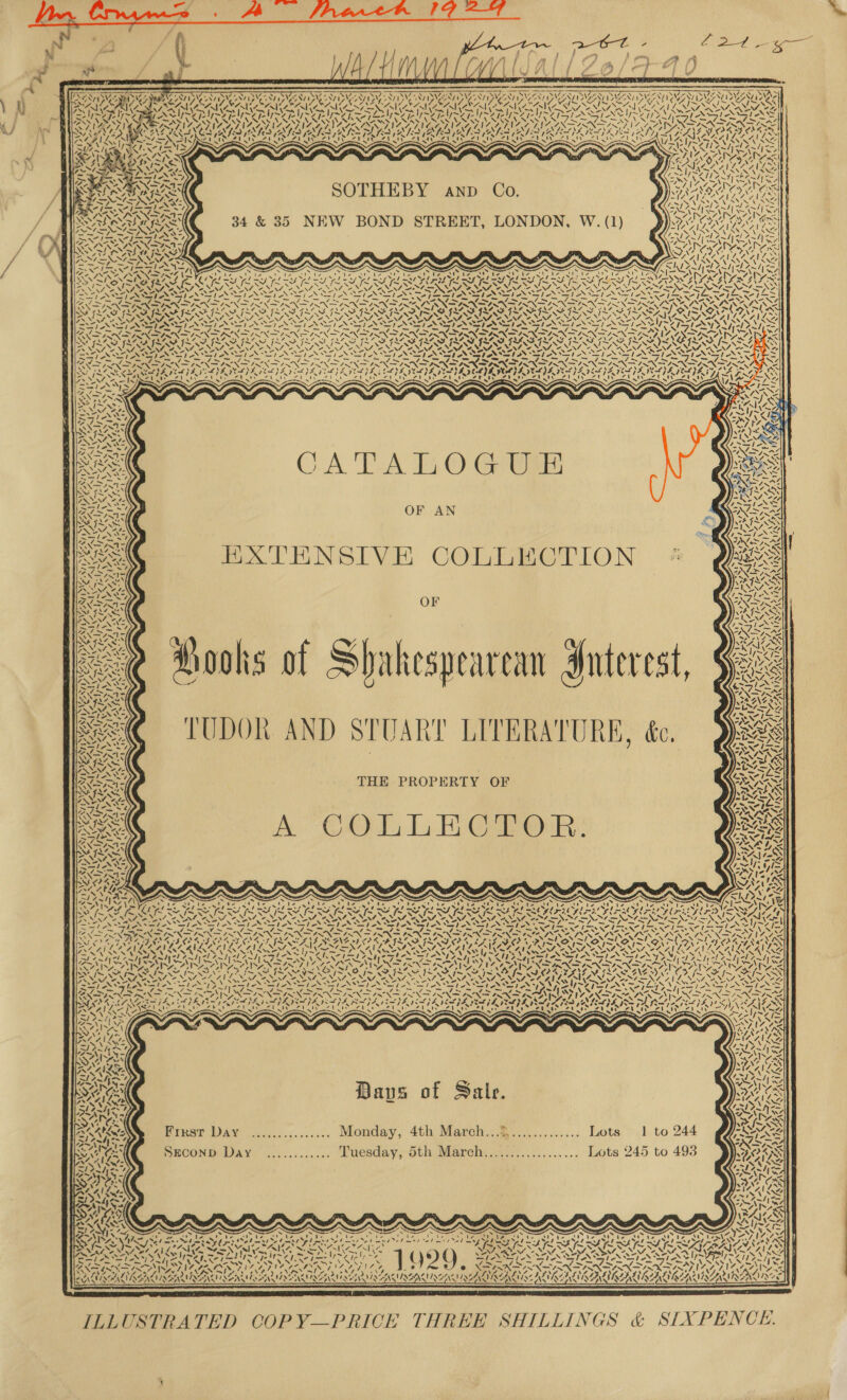        4 1 2 | 3 | ALI AL A a@l FA [         /              ~ LAT aes: SANS Zoek sh V0 CRAKS Ma WN SSINVAXY “se IN RI AAT chen rw, : . “NY A SNS ya dE 4 WASAIRAA AKAN Se Rs . iN 7 DEW eed LOE NINN Co LDS AISA SISA RS b&gt; Da A sles SO | H EB AND . f WIAA LAAN LAs 1A VP Keo es 7s: Cove wes “AN ss WEIS $¢ GS j NN AAA SERS BE) Ee SONDON WO) | Oil NEW BOND ST RD eer 34 &amp; 35 u LONG AE AMR ds SAYA, ARRAN Rae TRIES REA ERA ERLE NINA NANA NINA ue = BACRAC IIR A 4 POE eetits CALLS PIR EA) NEN ed pt “ee Ree | f SAM eY PEAS Sy We 7-1 = -. . . ~ f= / RNs NON ee ~ — De SVS a fo = ENN N + as ole SEARS Poo MNS NRY “SS NEN eee “1 AUER NS SEG ead Ais ees | a iy SRY AA hs ww ~ ASS AVAL NO NSS GIN Es eri gee ol ] SNe mate ae? WRC AN St’ ary KSAT ALIS SNA aNNS 2 INS NST ANS a oe RON ee ANAC NAS Seal eas nevay, VEAL LESAGE NG INC NGA ON SN INOS SCN NGOS NN Sa RV SAINTS SONI SSS NIG VE AEN SPN ANS Bea pe oe Lo Jo IN Ss OSes SR MSA GLI NS ILS NS ViSAN SVN, SAAS AS 2A 7~~-./ =~, (75 FO DP ILS ILI Re NIN SIE SS SU tAW&gt; LAID = - 3 -. ~ Pisa ILIV IME KO ARK Aone Nice Nn AIM ISN NUN OS) NSS peNSSS WIA. SIU ERS v eS EZ 7 SAN -; FARARU ie AERC) SIN MT NS Nay NV Oe Nr St SI DS Al SVA YY IS PINGS ws 24&gt; TENN peo ak SINS I SSNS NIC? WAC A ae NS SST A 7~ ~~ (gS NINA, “~~ CASES, SS AAD TRAD IRS f SaaS sh Pres, NI AN NSE NSS ON Saige See pon 7—w= I~ REREAD SES CAP tS oN ts &gt; fa STZ RIS UMAR NCP SS NES, NS NNN _NGS ley —7~— Fx SANA IAN Oe RCE RRO NES ~)&lt;\ NN SY a SS poet) ANI NNT PENS NSS ONS SN SRC SS ae NSONSN SS SLE GLI GS GL DNA TN TSN NEARRRES &lt;&lt; PMN N Ui SPUR: ENE OOOO GSI ISIS IG SII MAREN EAE, SFL SNS ed Pei 7 i= ES NST ANNSIZ NN Dey A “7 WIS VON NY oe N' 2UN NOLIN ON 1 Yl TF Sm 7] wm 4&gt;y ~ ie Q2XLPS ARN FAIN AEN ISN. MM IMS INS SAIS NIRS, eM AAS NS ASSN SF Fo pole fe (SSN SPINS Sas y SNe LAOS FS, MNS SNS AIC PANN OPN bie Pee LIN INNIS PAN LYE LPL SG EA Frye BR We pw N NAZ Ente aS NS wile an ~. SAN N, ZILLI Z ELIE HN TALE tFn5 TA WS SGX ISN AANASTARSRASAN te’ Aft See RN PIV RADIA I RSIS At ITN ITAA Na ZrIPSS oN S ken gece 7 of Caos BENS op ’ “” ied ] - We \ 7 ie Lee of NX = PMR D iw eae at tet ~ NAD ES ONE PADD ID IIIA Ape S LN So Nee cA ed ee ~ x VNAZ acls ~ =a NYS tf Io   N 4, SVE) a / Au ¢ ~ /- rs ee OS PINS = OF AN HXTENSIVE COLLECTION OF STAN SI ~ = 2 Dooks of Shakespearean Iutevest, 7 4 I x 4 2 Nis i &lt;2 \ oral | Len ~ ling \ CPN, wie 7 res vel ‘ ' ws . t on AY) AAI iy 717  ¢ I- XN Z WA fs ‘ LS filo ty      : yy A Al ry yy { C 6 TU Sng yy : SN INT ! | SIMS i Veer | NY a ’ —- XN S7lce ws | RES PERTY OF y ~ BAS THE PROPE Ssick™ 44 SoS te QAR , PSN: Nohins C Nal eS NY, } ~ = ES A GCE, L HePoOR ILS Brod tts TINY Sa OE ORES SN INNS “ete \N&gt; N= Sale = —_ ‘ Wl aja Sosy Oa ary: 7 a a Uae oe ef NaN RAE &lt;p M4 SSRN FRONT URAN TT ee ex FAS Ye BAIN Vue Ly co Hh at ~ ik —_ A: AR AA ORAL ROS New hehe. 4 ~7 Ni EN x.» ~V~“ pokes fart At ~~ yu. = s/s = Ura WS NN en Nw yom ~f ese Roa VIPS AAPA Re Pear ee SS a Yu INI 1S LIN = a eNGAS SOR LSS SEN wD ShOysheoy MISA ane HY Ca s aor ner NU EV ae Ce OI y Weaxae etd Se ALANA 4! Wo, ey SPAS TN y&gt;s RAL a 4“ pel | MANS BL&gt; fn “\= PASM SELMA os SEN ACIAy S4—N\4 44 N42 NN SAAS SS . Ne A SAS Sead : WAT ee A$ 8843 C0 ASV a, FINN Gait PSA SEB NSN SS - LRAT Tees VN ATT CS pe Nos Ri AI oe t 3) a SO ENE GINS BGS, INAS AA pes eee PGS RT ie his Us ADA ND AN GLAM ONG Ne OD f(—S is NS PC AN LANAI EAL Lm N EI mS UNIS Mise Nea Nearer ISOLA SOG EZIEN ISA NINE NSNI ON SOAS SN ST SNS, ST ME ef PAA AARC ao EAS ILS fa CO a SOR AEM ~ OES Sh LANA xd | a ee WAGZ PIA UN ae Nid 1a VO f~ IN UP RY SS VASA NS RIAA LSP SD sea ASSES 7 ae WS Wicks Wis SS A BON PONS “Ne By EN lial aN AN Sega NE NXFISNTIS Ss iS W721. 7 La PRS ON Tae fo NN Nf NERS ONS ON eer Stet Sty COSTAE eS NES Ian Xone ‘ ~~ NS NEN 7s Wo Siew Sy cali cae ca OSD Cone prientiney NO ENA IN TS. NIELS aS I RS AIS FATE N \ow Pia by NO NAN SS apy Woe hehe’ Se AML eae Se LIN NS Nee v4 AD pA KBSRA DTA PITRE aera USSG Wee Done sg rd eg aS VAG rage NN ISN 78 EE PRY, MIE R SILT SUE RL ATS 1k raya tere &lt; SIS, RRR R N= ; EER EA ae e277) Lcsies pra Steet seize ~ —_ VAIAS rane AP te Seg A, Veit a cig &lt;) x 3 ae Ara L—} \ . S KE Y dace VY : ie : a : PATS 7% Ye s iS ss = ANY o . PAY, iw, Sle At od me : oS MISALS ‘ = 7125 ral SPOS ~ — oy VAX Z aps of iT re AAS iw N+ — BD We, Ney Srna vf Ly ya) PP NS ASUS le Lots 1 to 244 (OSE y i a or ee ES froS. 2A: Tonday, 4th March...° Py No as ee) ae . Lots 245 to 49% SAILS BARNS Tuesday. 5th, Marehs iu... \....... aa g H : S 5 “ee eee wee 4 : ; = Sates SECOND Day ... ie N ~ | A PUL fe ae : 2 rte, CF NY 7 : Sl 4ahe~ 4 ie Bue fg OV Zs. oe a os 1A! Sol we 7 CACY CIE Sik IVY ¥ peas oy Ean a NX rin NaS ZA J ~ SS een aera rae yee Ses cS ‘ ener ada ns si YRS YH! AES SS LAGS ee SARA OSI S TR PRON ira det i ys © EEE SAGAS iS ae R ACR AR ANAL AC SPAN N SS SAS AN SONS Ce Woe RRR RI AYR Cea (ye SORTA DA NEANERY Ie CoA AVRO ats a - ¢ va . Aa ‘ Ren PAS -_- — 7 age /~ “= ; ’ n i. Sy {~ NA ~w hot \~ = =) Pair Wei Sc ae) x ] () e Nev) ip Cotas »? Z 7 vesrrvap t VA LIRZA LS AASAZADY AA, a -~* Wap’ ‘apd INR ee paca Ns pa ony ARR Wate - Pera fh, LRA eo, LIK LIL pales y t ee S17 Y ae fo A NIN OL ERAAAINAANAINAAAING NIUSARIASALIL aa an Gat A. for N27 ~) ANAS ssh: ROA TARA I OAMIRGAIA WN 8 cag 8 AG Oe, ANARAINAR TAIRA PRALG sth KEK DENS ALENT O47 Z Z  &gt; Z £ : eee = —— — SR &lt; SAS TID INUIT LEAN ON Ie ) VAIN Noa poe SAAN NAD: GaYE Link * PRU NI cANT ZAYVNGENTON, Ne | MSHI SINS INES IMS VEX DINU SSSA RAIGASS LAS Chinen WAGE LAHORE LSA Ae | ZOOM ANS N/A NES S Vay yp Kee sey Kae See, DORE ROO AA Basie of Wa an Paves UR APRA ts» Lie DX SRNARXN GINS Lae At ys CAN ea N \ Pe ser ~) 1&gt;Z fe f- VW NOUNS AN, Sy ESRES, X= 2 ~ and Canes \ rot PES ors) VEU TATE AK S YY DPA. Mi BRIA Ky MOTE, Aes ASS » (E47 7 ; GS. AAR AR RAAT CANARY: BOR III LAA GAA 4,1 Ly ED — sm Ite ye en ae Hi “ff sho AN 1% N12 PT Re ed Meade het hy wt ~ : tse Te tea katy ZV al ~! (yee da hy ~! At 8 ‘J 