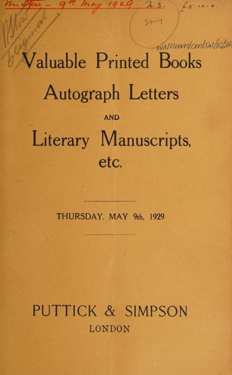    WA sevedcuil failt tf i v. FTsable Pape Books Autograph Letters Literary Manuscripts. elo THURSDAY, MAY 9th, 1929 - PUTTICK &amp; SIMPSON LONDON