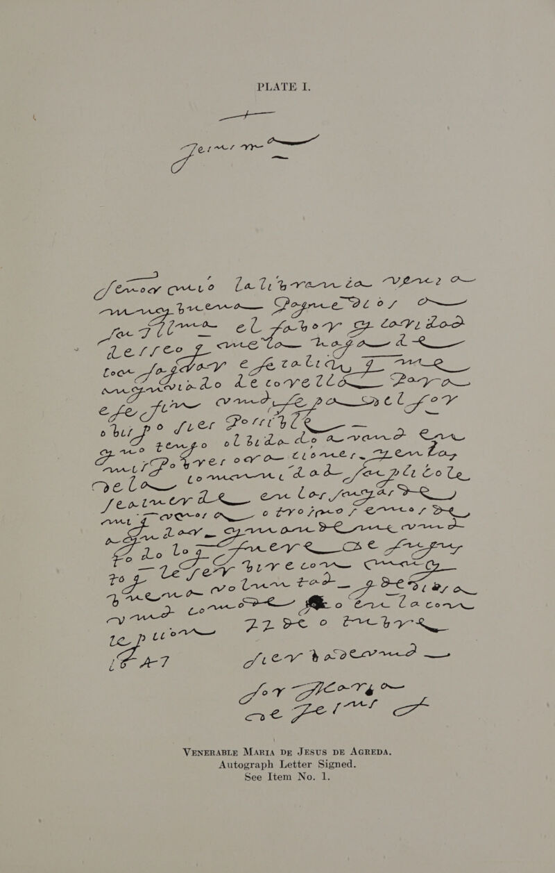 ane eee me ae Waihi tyr Coe Ca a te aE a ¢ Cano, (tL o Brena egnee Ol OE reece Oy Bp a Ge oy SA ov! Loo. ae fee Ute om— haga dX — take 7111 Coct o- eit he € fe to Ay ene Le. Ae tove RES pty aay ae O Ol Perri h lt —_ ms Be ee, ic eC eee SE: ees Beye Me Ge nT en La, SPN ak foci bote ty rae rapes LT ass BT pe ey, eye OA em (a CER gene ok SE tac atone fea, Sao pee a te ES ogee Bing eg Series pan (atte ean oe eee Sg es 6s O_ VENERABLE MARIA DE JESUS DE AGREDA. Autograph Letter Signed. See Item No. l.