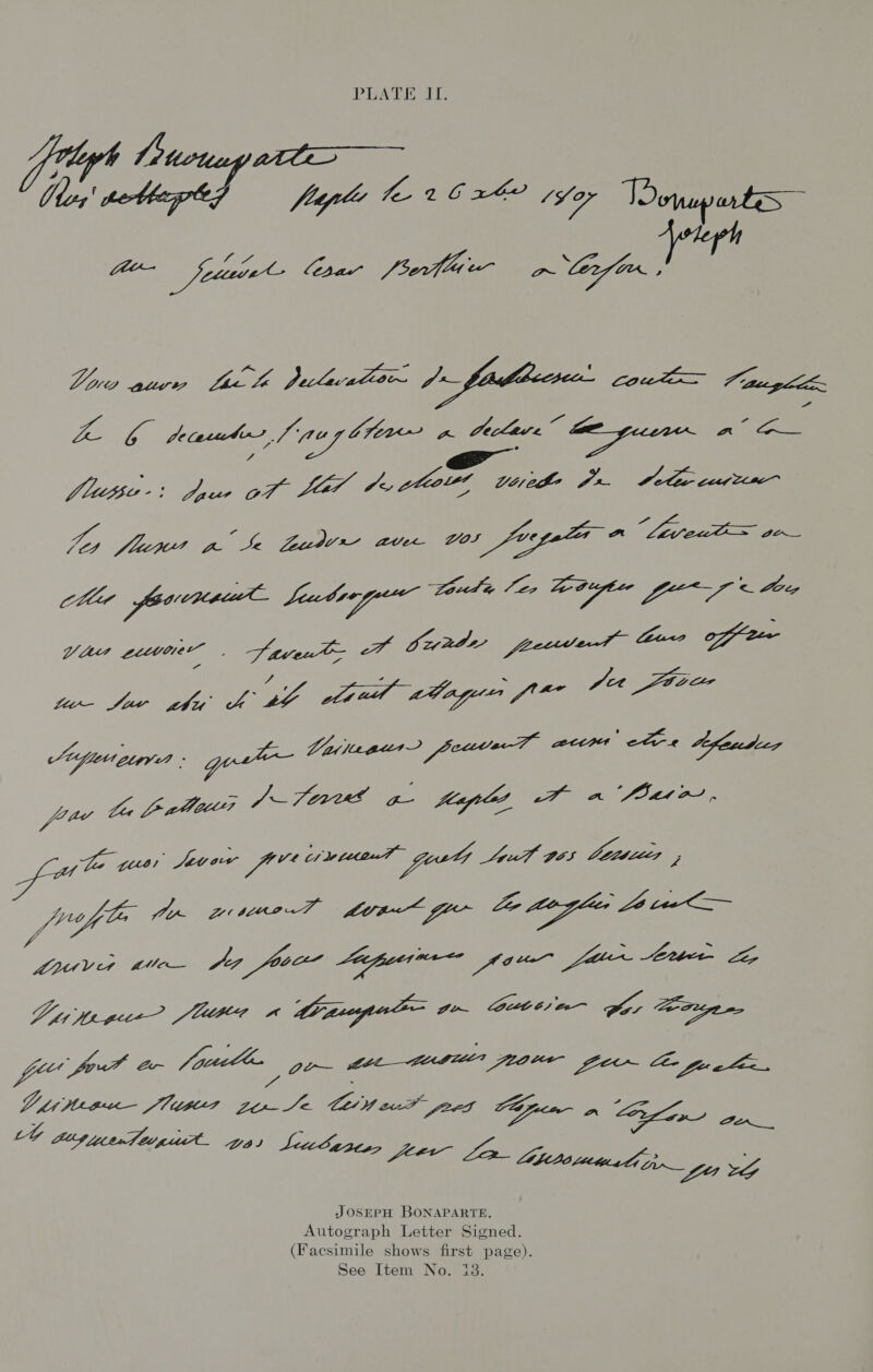 Vp eas Pies arn f frypte fe 26 xE? Yor Dotupartes Te oe ae SES, A PPA PEE. 7 — Le VPP Ea Tab ge Pe ZG heendins,f guy Moo « Geclowe ibe oe Mid pe ott, pide Pa. Pelee ce 2ee plussu-: Lea YE: PP ee AVew vos fopata o hore Chie fiw epee Liabrapuene ota = Gt a ae Viner ceeier Bp rate oer ry ms ofece far Sue th Lo pf lied 2d ogee fren fa Piece Liaiigus feel acens ele After fae se Lar (22D D— FOE ge hapte FT eee ow, fie? a4 Le ues Jove por itniied gost} Siu 965 Foster ; oS: Jia poswe.T frpe~ gp Lip fei A EES uvegeee Ap Aoee Apases ma sow ier lec Zo By peygee? (Wht A Li pseeptn dn in Es A Bogen fit Peet a (lee | Gee Re tlc Der newe— J1ipe oe LUN ca?” peg Lee LY dippetupit. 31 SeaSures ue PES JOSEPH BONAPARTE. Autograph Letter Signed. (Facsimile shows first page). See Item No. 13.