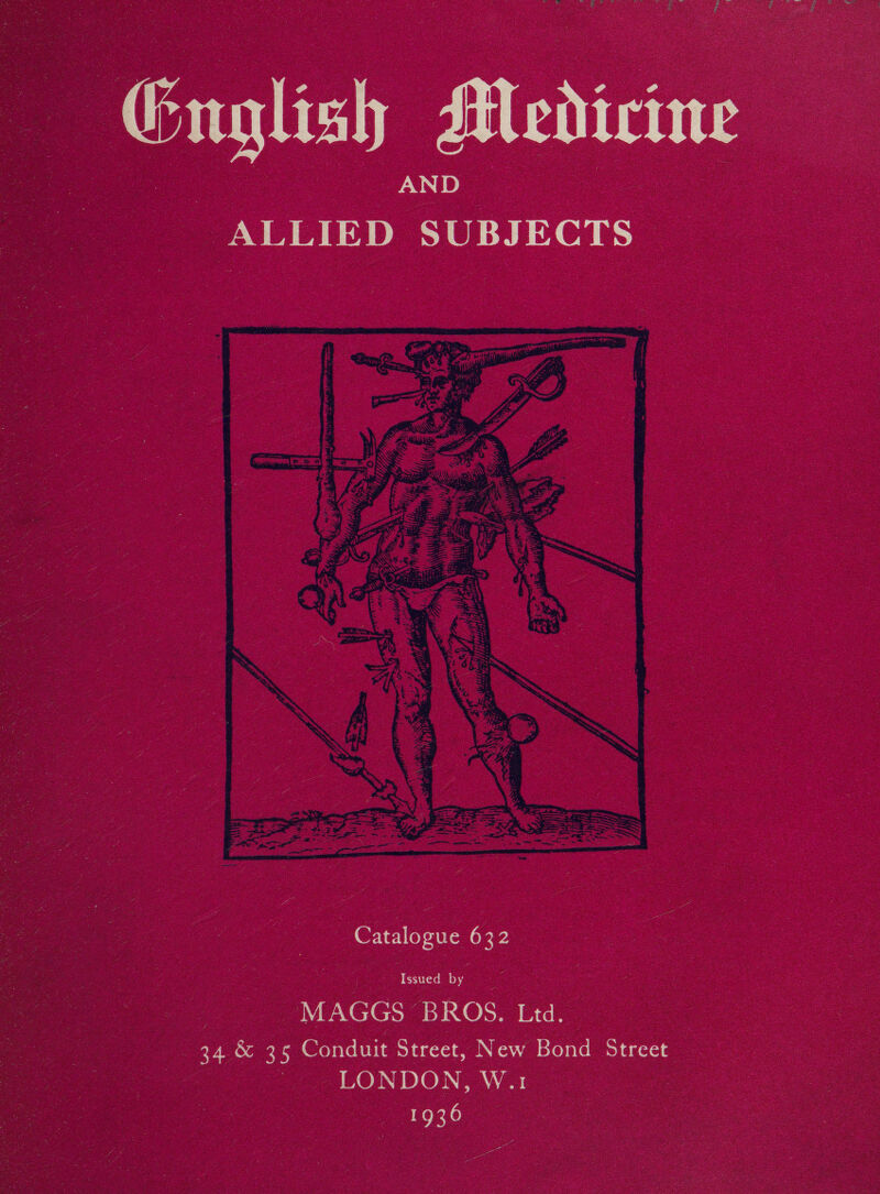 = English Medicine - ALLIED SUBJECTS  Issued by “MAGGS BROS. Led. 34 &amp; 35 Conduit Street, New Bond Street LONDON, Wt 1936