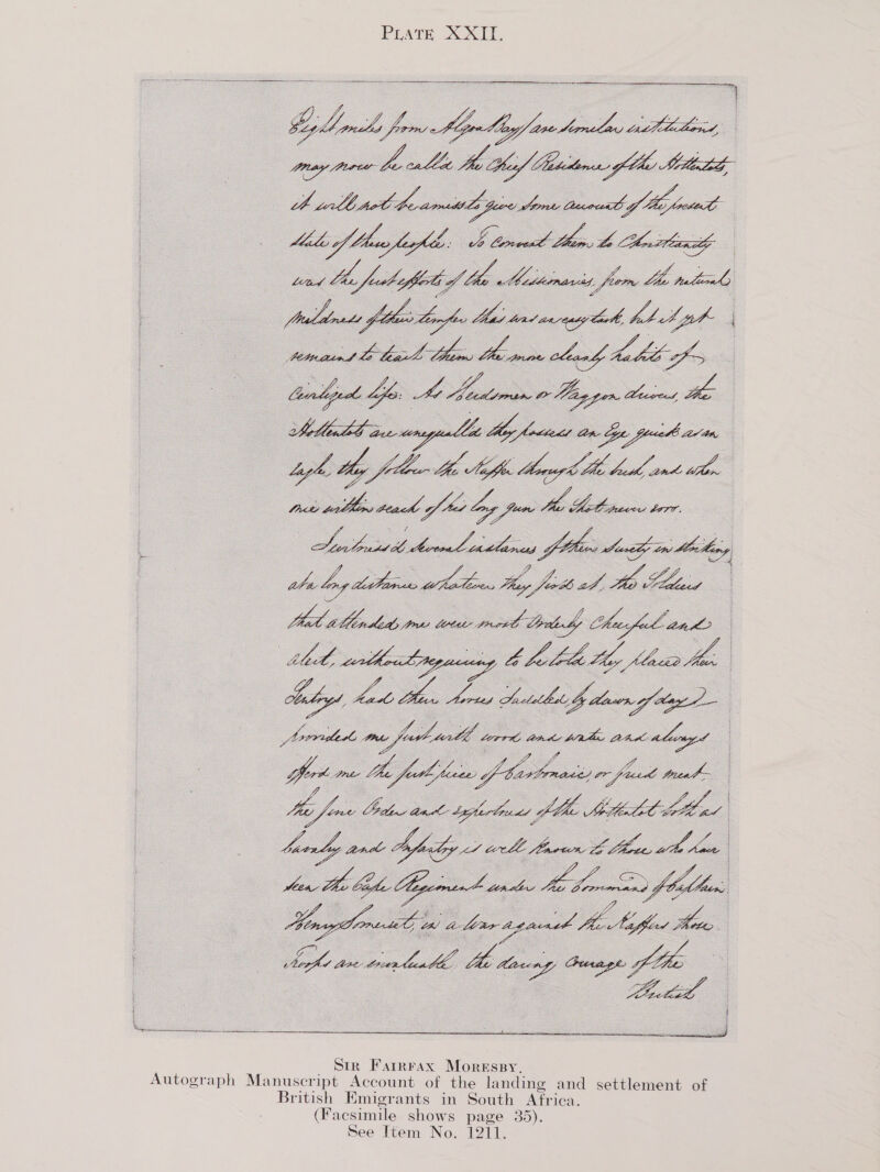  blak fond joe yon, OU Lees Mike dis ee acy | tad A fadbofletid, 5 Ahcascimarsis, foam. Le nadeoahy poe fee rier phd | mem it th 2 ee) Oo igsic 3° agape : ete ERTS ees Magna) a Alay cite wihann Aig Jottal bead ye: live tore dete prot Drabiby SS ees ve : heartache snsy thet ean chadoys Loe hatathet, lf dwn of bg) Asevidec ae foo Athens pade tril Bhd adnyt . ot Fe erat tao ae eck | fe u fome Doilew at teplertpuad fide Stentor Ch Abad | Gatrdeg and See Li SED | hen tHo tage Uber Laney LAP: Moy alee ay a fap sane ome WO Pes ME the tawny Omape 72 Lo     -   \ ¥   Str Farrrax Moressy, Autograph Manuscript Account of the landing and settlement of ritish Kmigrants in South Africa. (Facsimile shows page 35).