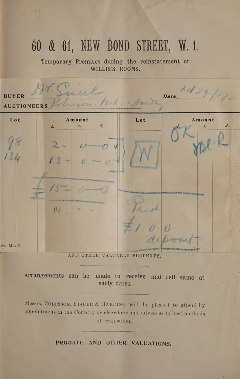  Lot Amount 4 zs. a.   aS ry. Mu. 3  be fate, F Hite Ee ou = aero ; ne    pi th ¥ || oes «hein stesso pu eee ee ee # f fof seme wesby som é ais has Te te . ‘ + we ths NR DEMERS BOOTS Ne, sh 3 rie , es on. Sy Det een. : = dé | : j a. =e | - &amp; a, serene : ea “ft f p- Ore pe eget fT EE ~ inbidisidiiebiareaer cond AND OTHER VALUABLE PROPERTY,         Arrangements can be made to receive early dates. and sell same at  Messrs. ROBINSON, FisHER &amp; HARDING will be pleased to attend by appointment in the Country or elsewhere and advise as to best methods of realisation,