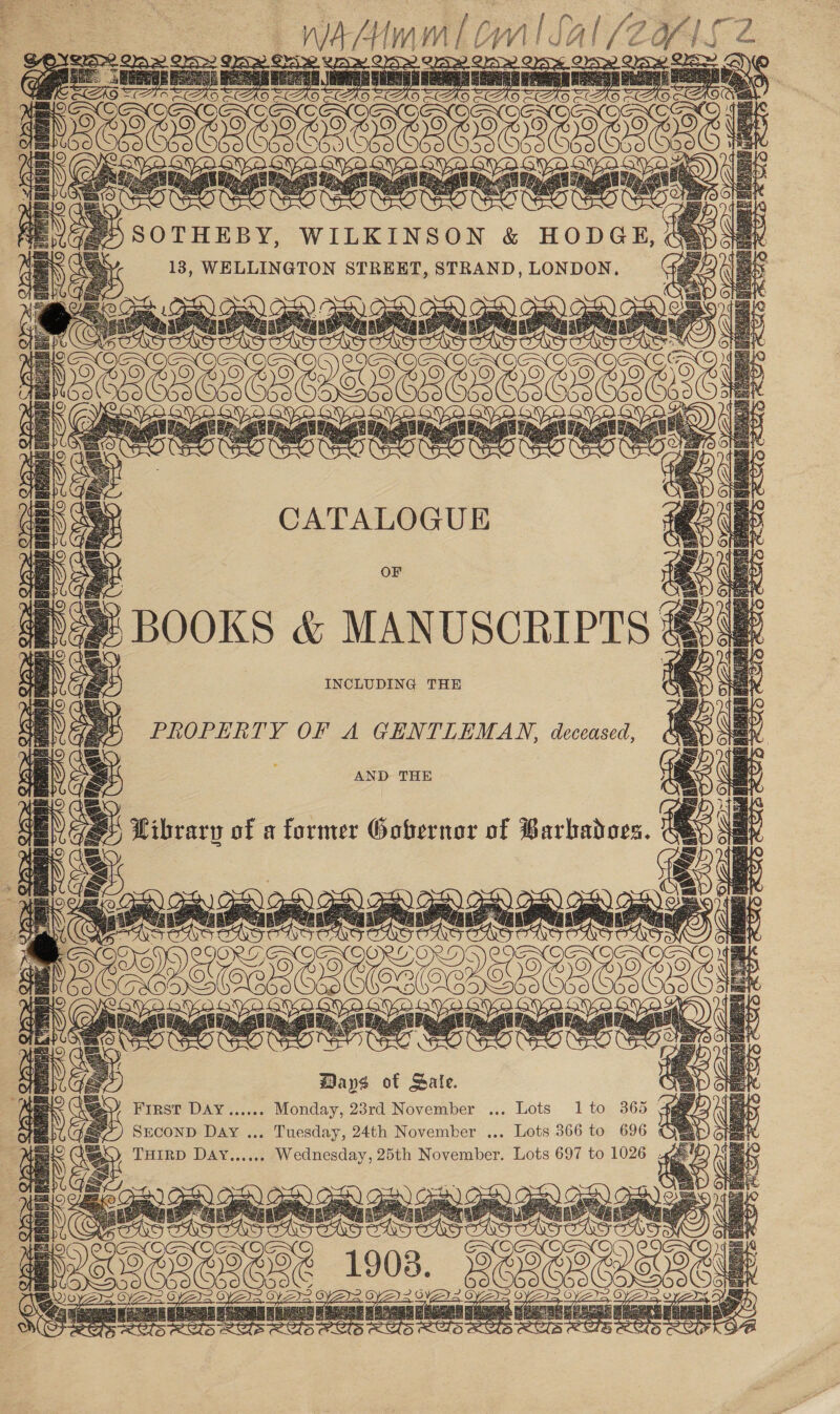 ee ime Oral S Al (2 ZHlS 2 pe meme ananariamaaaaaengs ers 1 eeelediadia conenecaanen  S ARAMARAnAna! . — CATALOGUE OFf BOOKS &amp; MANUSCRIPTS &amp; INCLUDING THE jae) PROPERTY OF A GENTLEMAN, deceased, AND THE ARARARARA ae eas Bd taal Games ea) Sy) \ aie Sp 6 &gt; SOYA 2 6 e) a 3 Pe &gt; - SY 1 SE si a PEE REED 1 7 tia th: a5 a Pee Rare ane Co ara Be FREAD TERETE YY Ae IEP aU fod (A ORR AY pede ram ep exh meas my ts ee fn ' : L Dy Mist Dale Ns Eee ee ee aa eee eae mma aie f EKO AC) ¢ e 4 ¢ f &gt; LC) Fim eA &gt; Or &amp; Mays of Sale. . Monday, 23rd November eee ae Be Ss eee 24th November ee ge, . BY) ¢ a THIRD DAY. esday, 25th = ember. Lots 697 to 1026 eas emes CES