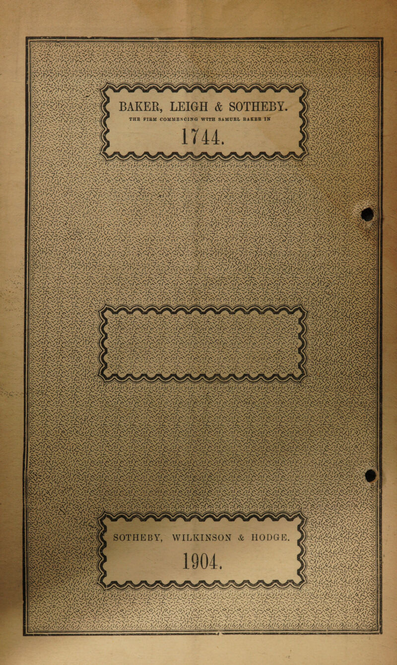 ec _ ,   vs vw Fray ROOTS MEIYSNIDE  AN ie ‘ 4 AES BAKER, LEIGH &amp; SOTHEBY. THE FIRM COMMENCING WITH SAMUEL BAKER IN       viral ~ aN YA He tS LAN, ha “t= Say IS 7 ey, SA oat SSS ANS ote’ ~, LIAS) oe fe Weta, SS RC in A =aNN AUN ee, < MNRAS LIAINAING SZ pais Roa Re; SRS FLL t x GR NN, BRON Ot NENT Oe NSP : 7S x= N= > “+ a Gist LSA SiS JS 4, Sr a = “ ©. ay? Sa aT POA AAC Ra SYN TAA Al VI SONG RETRACT ISSIERYS s 1, os a vd / XA Bis “N PAs FAO > fee af SY ¥ “\ N  \ wk 7,    i |                ie ETP eS = ~ ~ ~ bl ee “ZN ASIEN ENR Tey Sieg! Se Aap ae 47 WER ENCA Gt NN NIEXRN RN DNR ER ERN NG - =n 4 = = ae aed a os aI. Incomes! Tl 5 Lire A =X 4 ee Sas / >   - SN                 | NAY in ‘A! . eS ~ neo x -. uN ‘\ “ ~ \ PAZ Re 2%: NZ a ia a Von Pea GF gece a                                                                ae INTO I SR ~ AN Ne t Noe ~~ AN ~l pal ey= NN ANE PESTS FONE OTT RE ROO ROR RL REO aieAn ISAS = 4 DNDN aS NSA INI EN AT NNN NI NAO IN A reek ee SIE TRIE NIE LTA <1 i lela. Roos ZINN -. OO OY A A. at rheyy WT I ~1AN Sy YY PO ie . IS SG ANS S- ZN AX LNZ FSX NN Owe LS nl fooy om NT Noyes Se Ne                                         2 ce Cand Ny . Ma x TEA y Th ID ALR DOANE PANE BRATS SNS. SA —\I NY Se = ET ae 2 BAIN RS -” AY, F ae SNC aS &amp; al a YY, VANS VAAN TLS away VTE FY YE PETE &amp; N ZX ay \ a - DS —N\N7 ‘= 4S Ps Nf SS Os Seal Pre “ S\N aS Nate , AAR SNAP i $< at EN GRE NIN ce eake WT ae ton “= FESR ICT AICS SAE SRE Bs NH id ( as Sue \% Ree. Zs ~ WA ies ox MS r) ‘ Gi? NIN eG SAONNT EN epee ee Fea ye, . COI SA SA SI as ~ SD) ALY V——_  i sae   — S/ WLS   ee en ae      < “NX \ soe / % 1a ty                        4 mS w2 SAN NS oa a =x ney ae aS us ete NTN ~ NAS y REPS Siva / ALY Avan NARS \! Lee “* RN ON Org) \ AMENDS A! ee) a gt NNN PANS LSet WY a ey ar 7 Ce AT NNN LN GMA SPN EIN PMG GN COI Biel koe, ne, PVC RAV ALE ROTI uee AMORPMOD FO OLS SENSE REND IN TIANS NENIR ENR AS REALL AAR RN AAS RNAS NAAN NAAN ANNA RBS     am en ig toner as PETE SOETRLLIT Pn ~ “Te eae aT eee oa rEEr r Cie aa                               