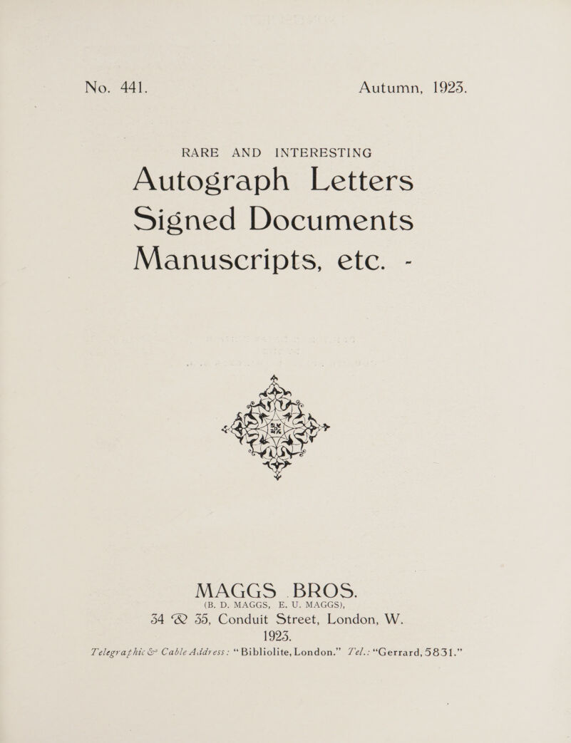 RARE AND INTERESTING Autograph Letters Signed Documents Manuscripts, etc. -  MAGGS .BROS. (B. D. MAGGS, E. U. MAGGS), 54 2 35, Conduit Street, London, W. 1923. Telegrathic &amp; Cable Address: “Bibliolite, London.” 7e/.:“‘Gerrard,5831.”