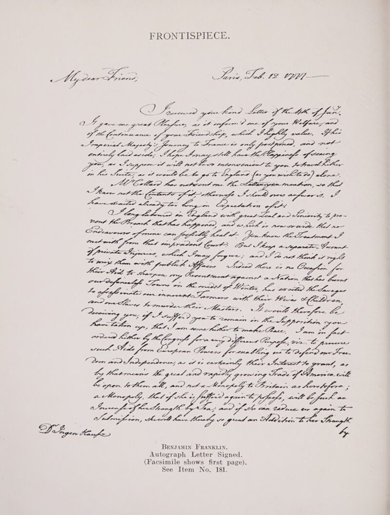IRMOIN ERS y eae (Cie. Bs ly var piers, ee LI 72 Ls Oia. pte hand ES EME ff fas. OL gue one great Hiaglesn, at cb onfin D mag gpenen Mfannzmrd POE Cotorisewren of ager Aesop, whet Idk paleo, YA a ory c2al . Mayer Ge Ae re 2 ee ee y eee paeas xe been coer tae Soa ae aie . OO omsp fog ms DI net Min of rag a Signe ation OT ee Preto twee we ME ree Net ot Mba op oct) BELL. Ae of gf we LS j “pee | Yar geie Sit Ebi) fir eee, Mong rofl t oom &gt;. 4 BZ ae ELE E TE Ae Ce eee (orcad ler peo BOGE omer Trae Derr and Indexed denen} as cl 2 corhees Mix Anctiaeat Po grent, az Ly Ear ane Pee: ME gtcal and Paper reg Givoys fPrrereca eile EVE Liane pepe a Wa) ODT PO i Das oe dy ite. Fy Med ha es 2 pont oLs, and Co fek an freee Ke Ahong hi by Tiny and of he cen. CaPiccc top mpaor To - Vabon Leon, Aint hain Hong ve smn Dele ches. Eee Frangh EES ay aoe 4p BENJAMIN FRANKLIN. Autograph Letter Signed. (Facsimile shows first page). See Item No. 181.