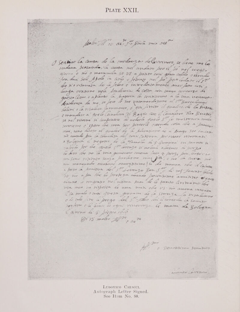      : afer — Gone a Sten EAR pte © 43 Soe ato manda 310i al fi OB aw te ine a aA i dirnacdve. oe la. a4 qte aE WC auasove Tio Lectin :  ee a Dek Pe Ve ve es Pye § FV Hy n. ta LAVIEDE Te c espero CE seve fee pow ones tI. chee A Mitivgirg, ASod igho — ae qv’ As A ae o procs Stes tr Ca fen et enero fain A Comoditr Mel Conn, cakyporr Jer tsseve Above,” wea i pegeny ae mk      &amp; = ; Aa’ Y tenon ae frente ~ ber the” gee ie - “ovenge ee molds Agee A Lge he pee Te Jima « epitaed tenn Jaco ce fh pee, l2OSACO Pe a. Sone Vidoes aie : pre (We eS nw - ith L4AAT po jiu pyran mone aes oe ree | on   5 pn oo a parse te fren lel f8 oe Bon SE AM If Faure Gafol, OE pee a fin Hi te brote ge omens Da els $1 ven AMUAALIC Mie adeane . ninfvane Pt LC aditne Co eS Peake Ovipjne tae ae As mecca pn Ft es Me in Drrarn che Pine ane Stee Meas Ya. psec GC faw floes dap coils ae a SP ee Ve Sto lanto sige is a wes ae es e : oad FAD PE Age bt : th v cian os * Lertmtecdan ¢ oe rage Le ie Ch Sore pe   c ae gaa fe ee PLEO S ow. we Peet otha. g, 2 LO = wr eye a * ee si om a CO  tl! o re PCA Se py fennctale Re Oo e an porertantos (UES Coa se a rae, Lupovico CaRAcct. Autograph Letter Signed. See Item No. 80.        