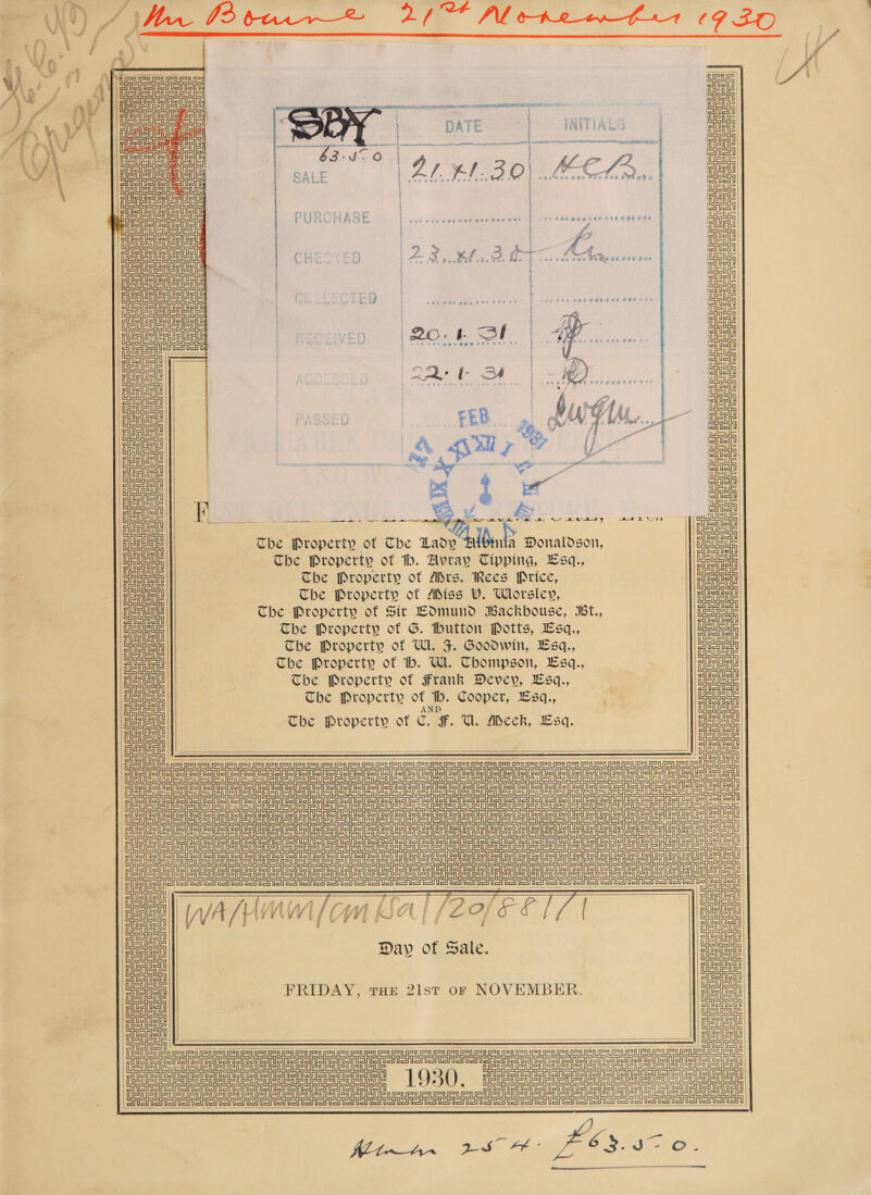   fein eae ee SA Erlen ore bASrGASh te , Bo Se a, eM ley The Property ot The nad blot Donaldson, The Property of th. Avray Tipping, Esq., The Property of Mrs. Rees Price, The Property of Miss V. Worsley, The Property of Sir Edmund Backhouse, Bt., The Property of G. button Potts, Lsq., The Property of UW. JF. Gooowin, Lsq., The Property of hb. W. Thompson, Lsq., The Property of Frank Devey, Lsq., The Property ot B. Cooper, Esq., The Property of C.F. U, deck, Esq. elit einetnl=in ASHE       join Senet mnetn = =r =n Serato i=in) == EASA aon onary SAS Sno olor Cuno aaa Gat Uatnunnth ate | 5 |} SaSnSaSa ‘ Stn  Ss fennel eee!   Y) SataSa aaa FRIDAY, tHE 21st of NOVEMBER. Erne =tnetn =m =i =n  UFUR UE IEE Me Ue ie Ue ie Ue Ue lee tee Ueiaua ul ie ur urea ein cil Gren or SAR SAS oA Senora enn     ee ae Re ER eT RUT TR a aR ne eR RR RR Ree ene eneRey Eons SAS SRSA Sn Sonor oA SR ASA enoASA 1930 OER SAA A SR SOSA SN SNe eonon on orl on URSA Sn oA on Gaon aon ion oor eon aor on on OU TUR RUR UR Gro SA SASS NSN on enon onony a eee eee eee Stee ges eames ===    Le. L6 ae KltwA~ 2S FF Lf Se Se aw