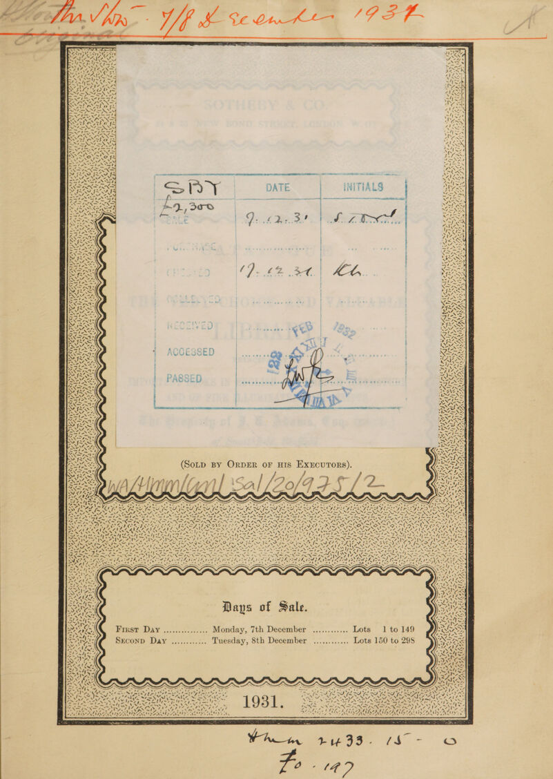  »  oe \\- ey \ 44s FAM A OSG , \ z € 4“ s ‘ NTLZ¢ IPC vs  7 4. f ’ 4 1  < fe f  a)    “, \ 4 | 7S as ous re) 71  ON st / ‘ ' “>    x , a \ (ma en 7 “Say 2 pely \ Sy NF, sd ANT) sf ! ! a ' bt Ud ay v~ ~ wale! Ve. bar va) “I 1  VASP OT, SISA \ N° 7 - Geo <f i ar vs? te be a ‘ Nat ~ A Wy 4 res = v\ $    x awls > ey Y ‘-% . 4 ” Py ~-? =e . — ~ .    4 es Sa ‘ ~~ 4S   wits N= Lyre} . ~ 7 ‘   ‘ FS “\— » ‘ #4 XN ~ w~ *. :   -  ’ \ 4 ’ 17 as / v7 \       INITIALS a te tl ce lage ee      Davs of Sale. Firmst Day ............... Monday, 7th December ............ Lots 1 to 149 SECOND Day ............. Tuesday, 8th December ............ Lots 150 to 298 awe Seas ¢ -w Ta ae 4 é + a * os ~ . 02) 97                            