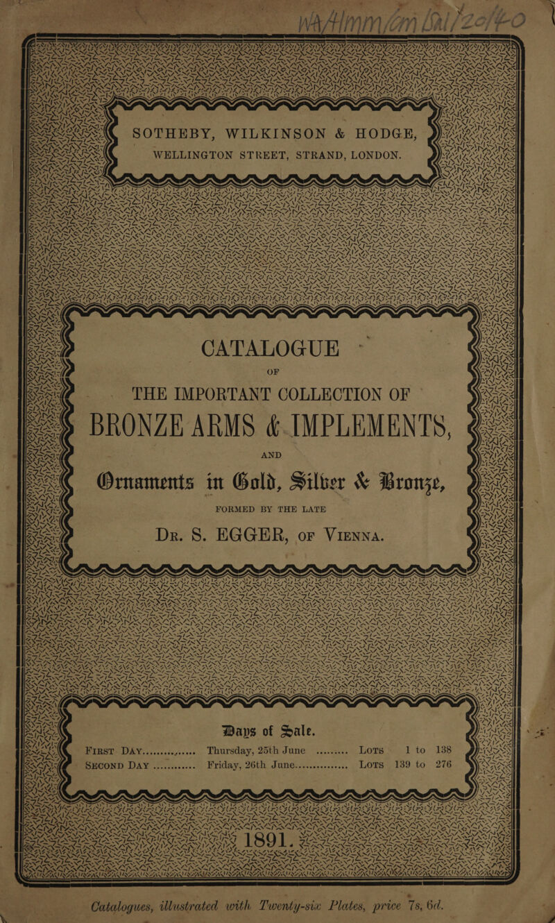               ' ; ¥ OCALA Ge bed as eee NSD SN me NON NNN ON te NR CNN INN ANC NANT So NNER EN NENG NR IN NS SRY STSCI ay ay OTT AY RNY MIA ITY OI ONY OY DRY RAT ONY SOY MOY we pyr As ANOSINS NARNALNAS fy OARACRALRRACRALRAR NASR AS RAL NALA “AVY, PAVE. XN Is Ve ISVWOUIS AZ 3&gt; 1 NOI &gt;I a2 IAT AZ (mX&gt;( ty ot x7 ( ro fat wy, AYINIVAN: SOS. SN NAN SANA NAA ENN EINAA SE NAZAZ PA AeA WACK ALG A WA OPA WAX AJ PALME - TANS eS 1S, Pry tes 1 af Nsb 1A YS Mts) SS AS NN AN I; YAY SAN . RAILS NVENTEN SLAY VILE NA7, LIZAZAAN SAEED ya &gt; psi &gt; ANIA ‘ p&gt; Px 9 TANS ‘ NARS yy 2 } é SANMOORE EB RNIN SOTHEBY, WILKINSON &amp; HODG IKONS: ; ILKINSON HODGE, hy LoxSN Mm — j SANSA RAS en — Eat ~ al ENERO WELLINGTON STREET, STRAND, LONDON. . * —_ ~~ ESAS RAR YA! INO on GN 44 fXASZ5 age eos NAS al Qj mA : i MAYAN ATS NZX oe CA, “a x res Pat i 4 . pi SASS IONS ENDO NZ AEOAZIZST—NN SSA NST XN SS wins DIETS OST UTPSL SK ay eT OT Oy LID] ee NC Ree] RN AE STY et, GANAS 3 vA v4 SOT PEAT V 44 Nn Ayo’ SRY. iy ~, Rc VAN is aN SI NANA NN Cisne bs Pare - el = ge ~~ SM INID ALS, ~ A\6 . be »~s be, ~~ BIEN NINSIEK NEN NIER NG EX SERN NNER ER IER SIERN RNR SGN ERNGN NERS, 7 p= SAREE? ef AG HX SPINE r soe Dr. 8. E oR rR. S. Ke , OF VIENNA. ACE. LAY, Qo iy LOSS | SN A) AX / NY EAE ~ &gt; ATS ARIS Re Wiss 7 &amp; Pa 1 17 1 fo Als ba ie U7 lS tant VN KZ [Wad Pyles la SLE a a Ia ed on TN NT LNT LSA IAA FN GANOEE FS LS IR IRR BS RSA KM ASS Ri SS LY Se J JS OS SS wa SALONA NES DUANE AAAS NA Zs NZ. “NX NTN SALSNG Se SaNEN, SWS CCy, SV SS Vy) N Uae eva VY SS hy, NON Wy) iy 7 Sf ay Ke) &gt; NAGY Le Tene ena Tene Te ee Tea ea Te ea Teas ear er ear ear eater Lear Ter Late Lehn I &amp;S SIV ARNON 1 kp Sg Sy 1 Keer kg Say 1 Rp [Rp Sey XG Sy gM Si Ra mT me Gh J Lm TL NNN ag EIS AD ED GRAD PRED. ERED SAINI INIT ED GER NRD VD ID RED IRAP PTSD IRD IRD SRD ITY LUA IN PANDO ESAT CEL ING OE SN LAINE R INE ONE OAING CEG NO ot BNE CRONE SEONG SEINE CINE LONG SONG ORANE SE ISAS A WN VANE TIS RALLY te CA on poe femNe 4—»- 7—N- 7— VND 7—»- 7—N&gt;0—)- 0 NSA NY NI NEN, cag Pray Pear PA Lin ISIS LAK ST NTE TT I TT TE TATE TE RAT EAT TATE AT TE TAT EFI ON SII TRIE ARON ISA RN RARR AR AAR AR AA RARE A RAR RAAB RA AREA ARAL RAIA LR AAPA ATI AAS i V7 SF NA FAN Sow SINS NO ET ONS NOT NOT NOT Ne BT BOY OSE POS OS s AV EE SO LISS are PONDS S05 WS SASSI NSIS SSS SSSA SAISSS PONIES I SNS © “ “ -“ “ “ ~. oot TOS TESTES TES TOS TO TON tps pe eg PS STN re BNP ANSE TESTE Sr STS Ee ae NSN — Sj pis (p&gt; SSeS oN rae PE PRE ane ae bray FMM SINS An ie DAA AAD AAO AAT AAD A AOD AN SAA AAD AA A RA ASA SRA AN ARADS AAA AAO RS eS NN ON Te ANTS SIS INAS SIPS ISIS SI SAISSI SAIS SISA SI ASIANS ASN ING MINIS NNSA SIN IPI EIPINSIPINS NP ANS anfuy 3 Lp POF 4 SA: a eS A/S WN7EXS tJ = i = ‘ SACK Nx ~~ ~ XN 7% MS aS Ee XK Zh . NSS aS eS Redd She ry ’ \4| aye: AGS SA aps of Sale. S CANS 5 Z&gt;1Y Z U \ Ses pore Ler SKY ~ ~ — ~ ~ = eX —_ ONSISNSISNT SRO GINO EB IT Oe He tan SPER ROD ROD ESOS ODO OS Z\4 7% NZ 3 ACZEACSE FNPF SAS. Se EN eI NE ANG VAN MANS IANO INANE ETN SY Ate a a Aa Lae Ae fs ANF LANe AZ ILS  &gt; 4 ~ NS N N ~ ~ PRES, te ES N ae N ~ SMES ENYA N Xvh RNA NANA NNN NY DY YT YLDYSDYISIRYISI™Y SNL SNII NIA NA NLS, 7 ~ &lt;ND Sl ox oN NINO LER: “IE RESO ETAT INET A ETON ETON 1s. Ge Iw 1a 1&amp; has (Ey Bie ie u We - -_ A. cy Vas ve! at Sas w~ ‘A “~ “4S &lt; NN «“~N Ns ‘- \ f  eA x SN sy NNN 5) oe = er ~ ~ ~ ~ ~ ~ one os th ~ ~ ~ S x N ~ Ts Y = Y ROIS HE EHH HES MEA AS ES UU ELH BASS Pay UZ Ay 1S Ny IZ AED MSV ANSI SL SAGNF Set Fie TN Ae BA FOE ANE ANAS BN EOE FN FO BNO BN FO BNF BNF GAB N EO BN FI BN FIN BNF ANF N EOF NF OE FBNES FNIR INE? AAG, RAZA PRD aA SR Cn pny Nd On NL eV LW Nn DYDD ea als —\y4 = Ey ee ams AVY DY pe = “1515 WI OBEN NO on Nd ee NO oe NO EER SS NIE NEN TNE. ed ed eed eed) RONEN NC RN le NO USN Lae AMA RIS NAR YO We, ‘A. PI OW AF Oa UAL CU AT CUAL UAT OU AL CUAL CAT RAS VAL NAS AL RAS b ee eT el hen end cy eed oor fe sles SiS IX “. ANS Ss ISSN N SUIS NI eS a NAAN, TELE NNT NENA NS, 3        _&gt; _ ~ = _— _~ os : RL TIE TR eat SORE REE \ ee pO na Sele Po FLED SRAD ERA G RAD SRA AFIS AZ aA ~ v4 f~ . &lt;7 vy \ ney - \ &lt; NOOSE NAC OSE NAC. : SINSNSISNS INN INN tA ANT UP ANT ~~ ™, ~wM 7 VIZ SN NZ. SV a&gt; Ch   * CATALOGUE - OF - . ‘THE IMPORTANT COLLECTION OF —      Ornaments in Gold, Silber &amp; Bronze,   FORMED BY THE LATE                          44s AN                         