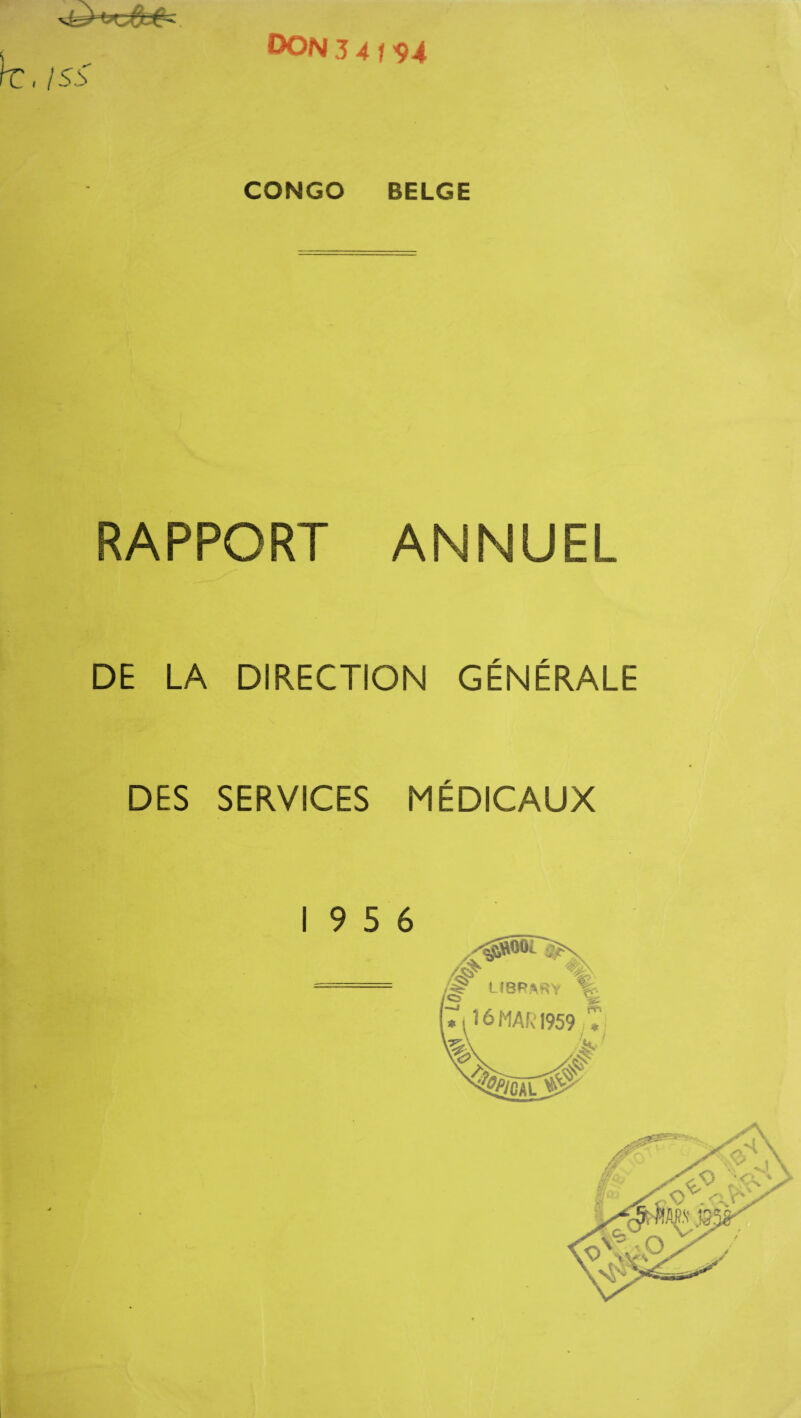 CONGO BELGE RAPPORT ANNUEL DE LA DIRECTION GENERALE DES SERVICES MEDICAUX 19 5 6
