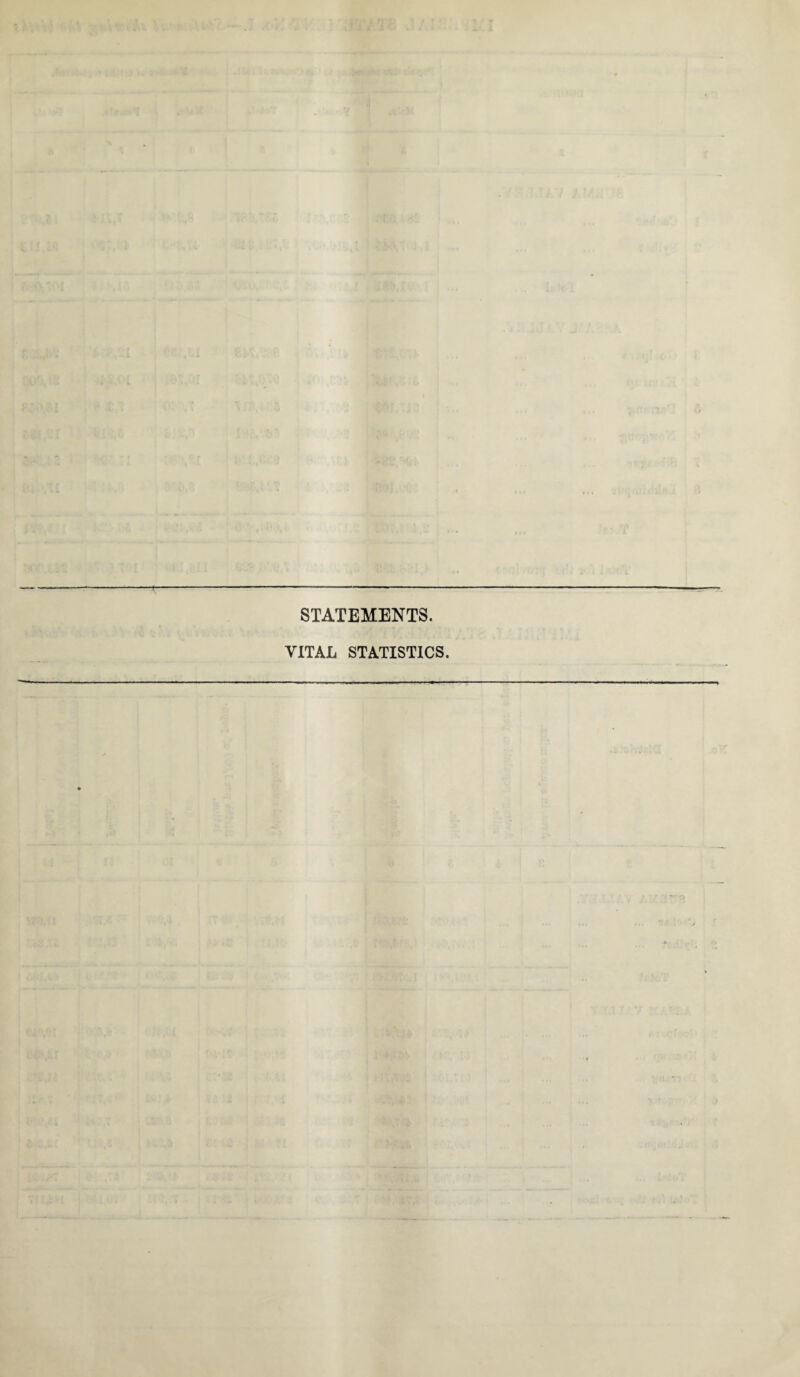 ■t- STATEMENTS. VITAL STATISTICS.